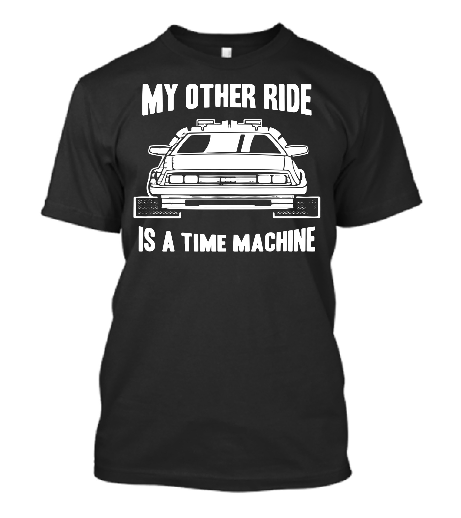 My Other Ride Is A Time Machine DeLorean Car T-Shirt