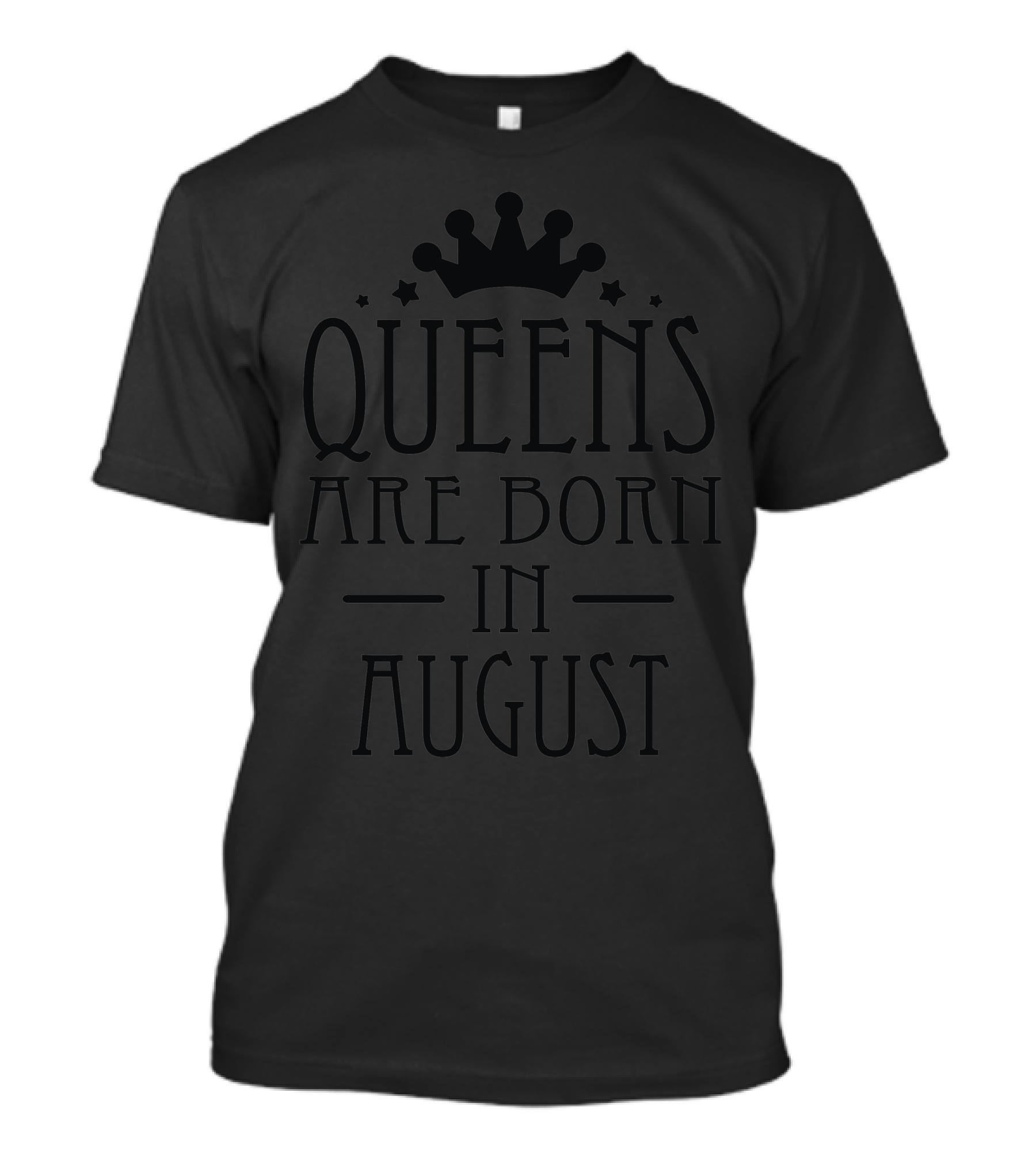 Queens Are Born In August Crown And Stars T-Shirt