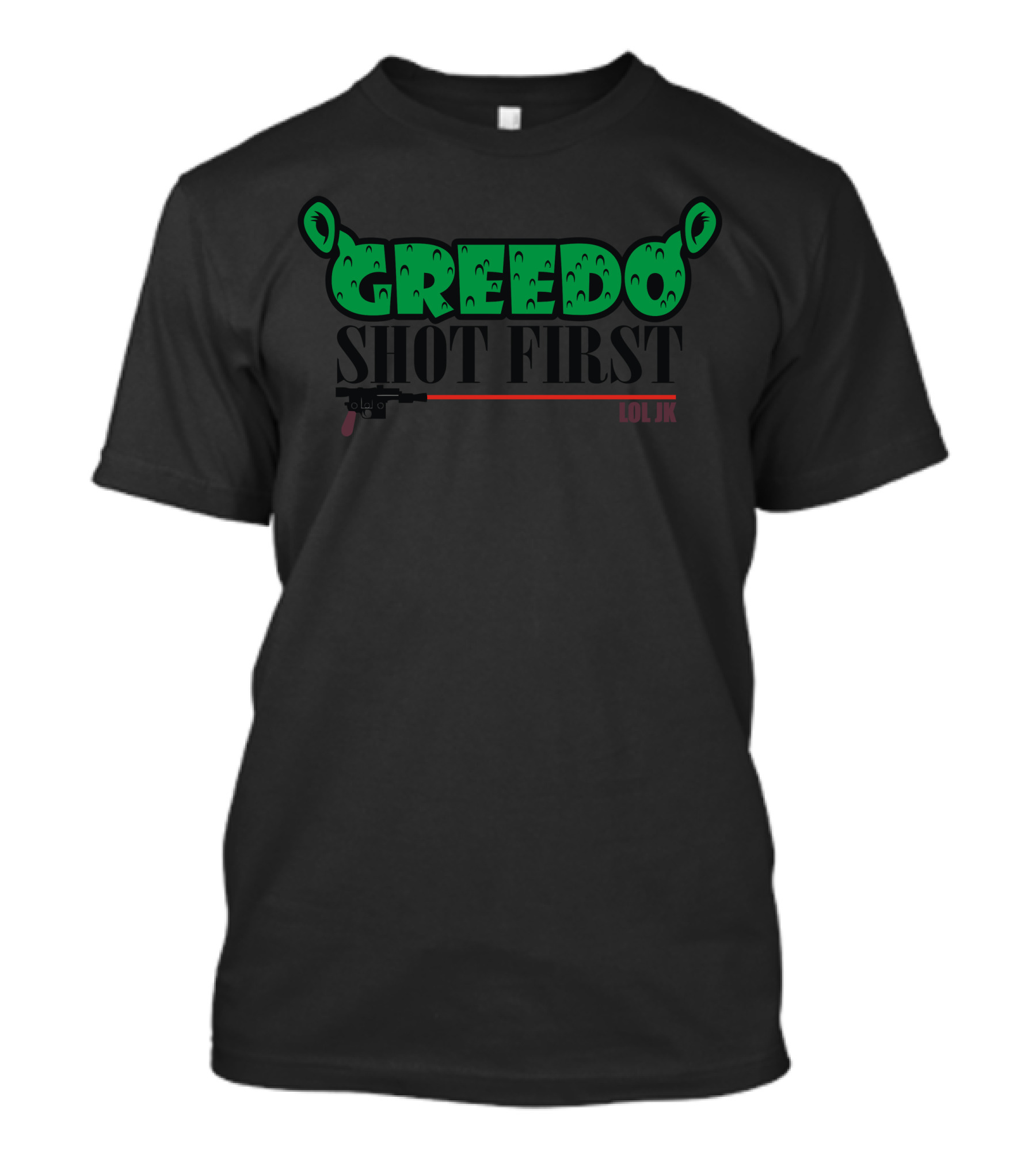 Greedo Shot First LOL JK T-Shirt