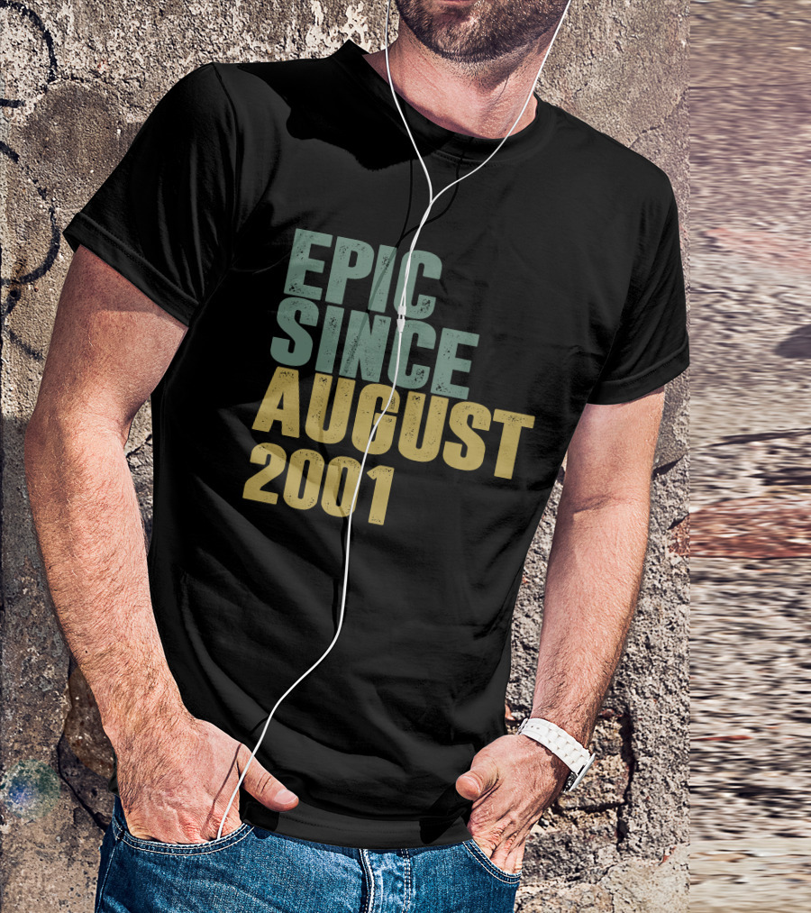 Epic Since August 2001 T-Shirt