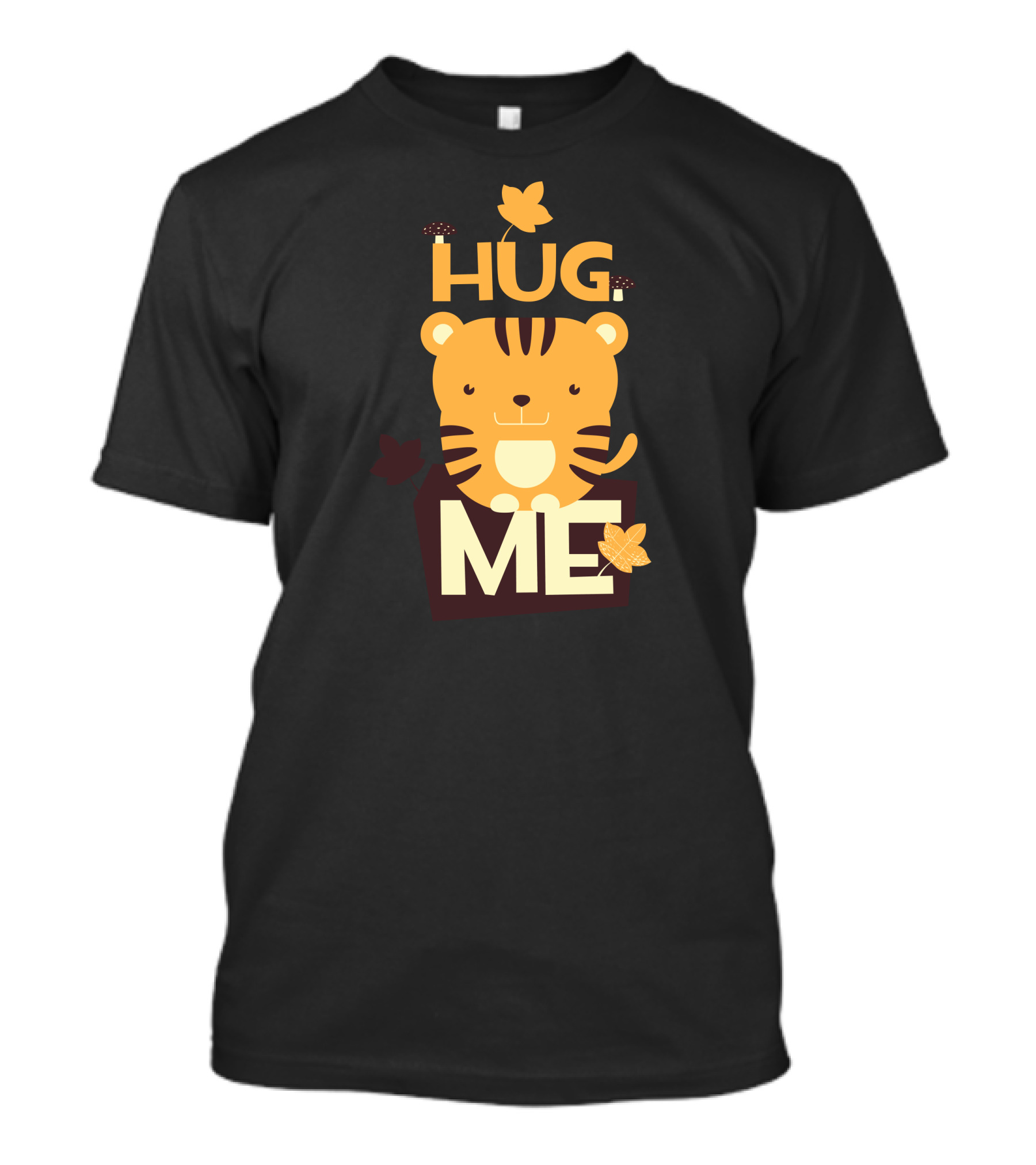 Hug Me Tiger With Autumn Leaves And Mushrooms T-Shirt