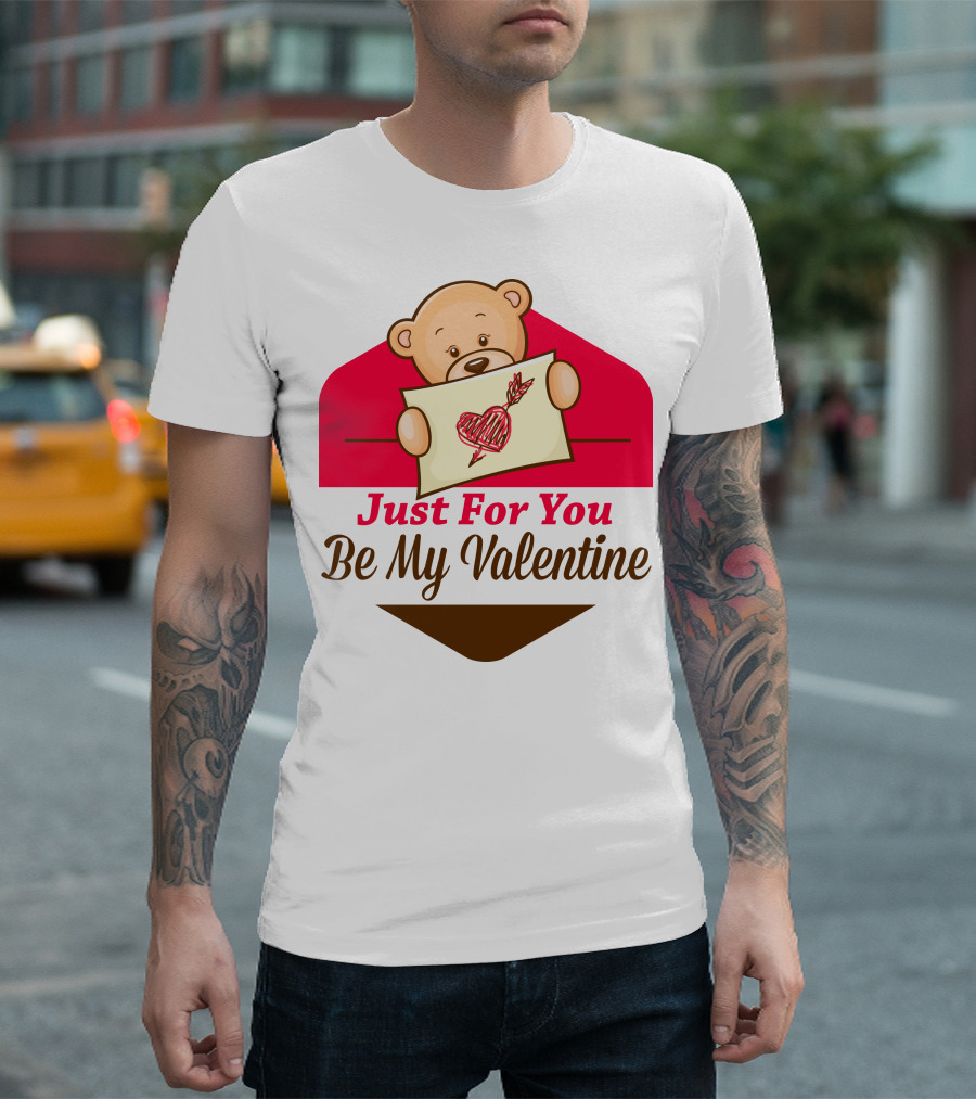 Just For You Be My Valentine Teddy Bear Holding Heart Envelope T-Shirt