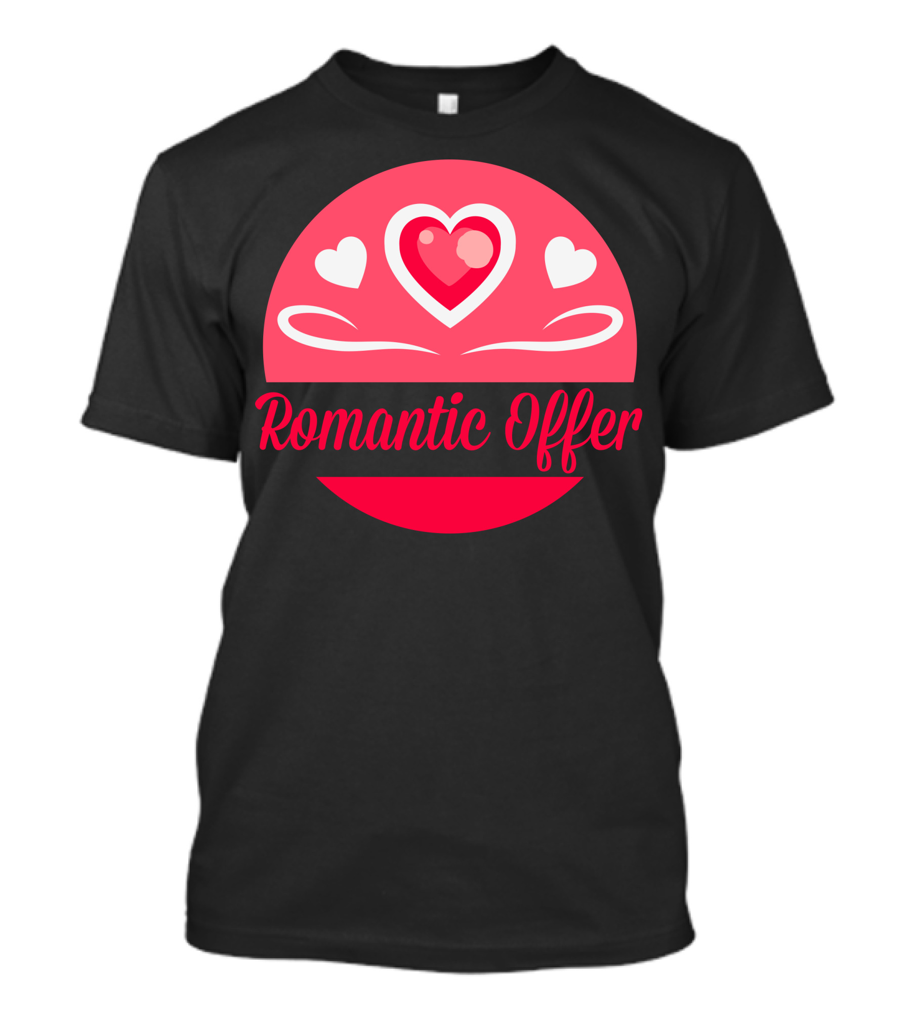 Romantic Offer Heart And Love T-Shirt