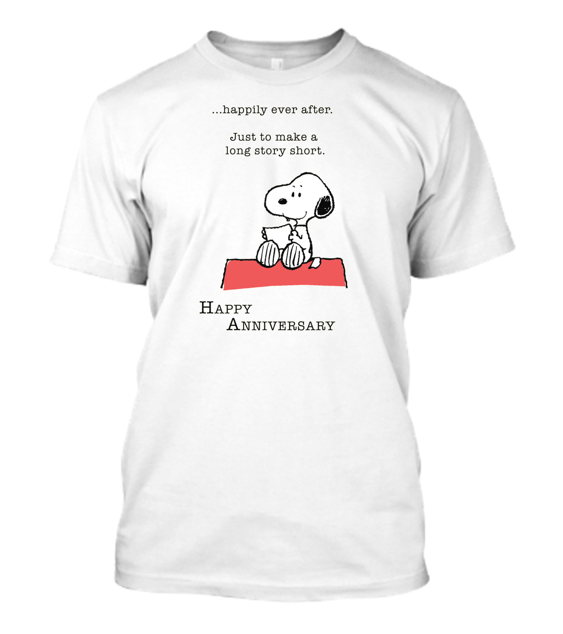 Happily Ever After Snoopy Happy Anniversary T-Shirt