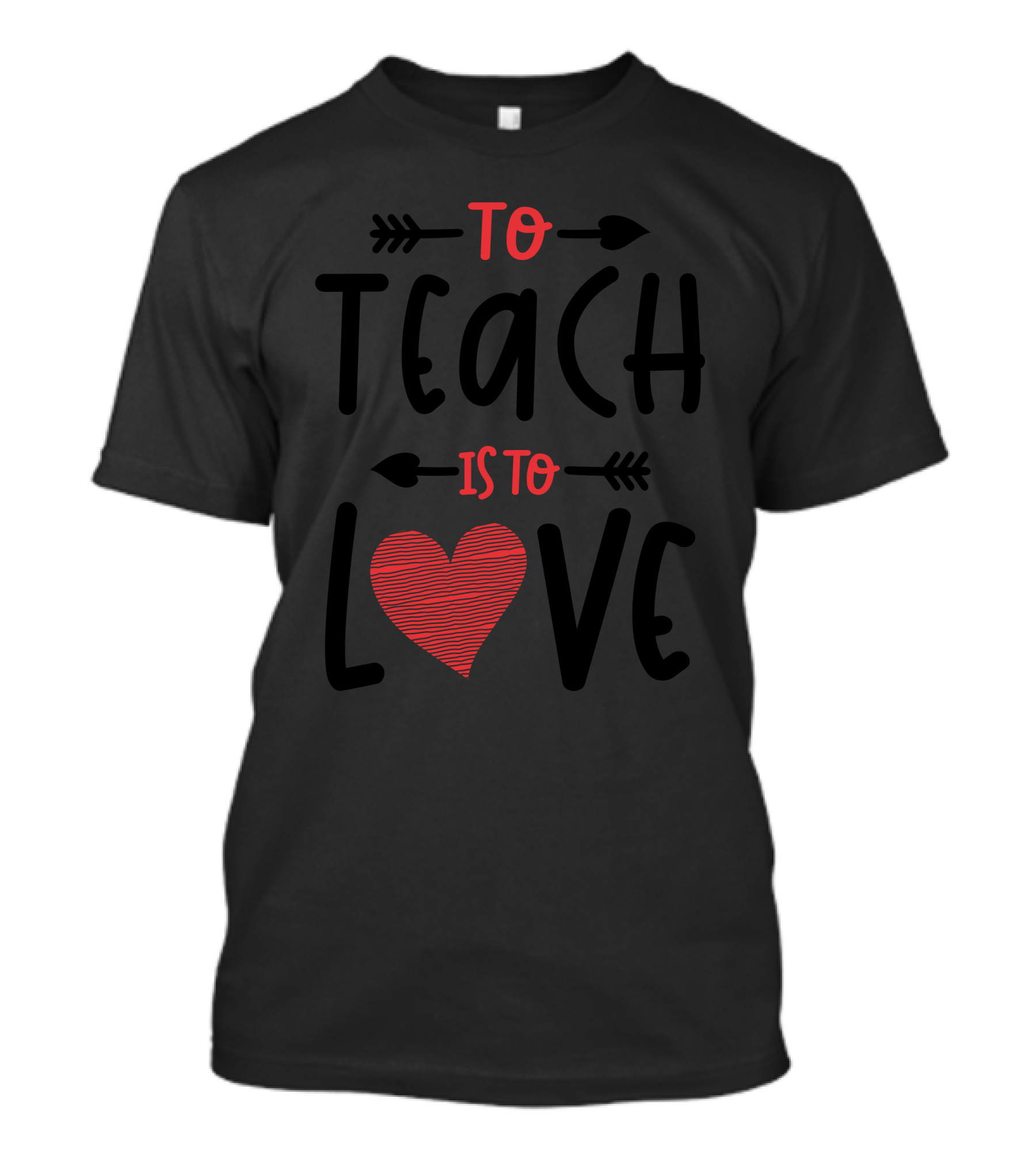 To Teach Is To Love Heart Arrow Valentines Day T-Shirt