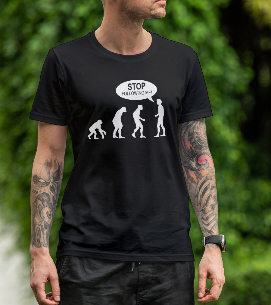 Banksy Funny Human Evolution Indie Stop Following Me T-Shirt