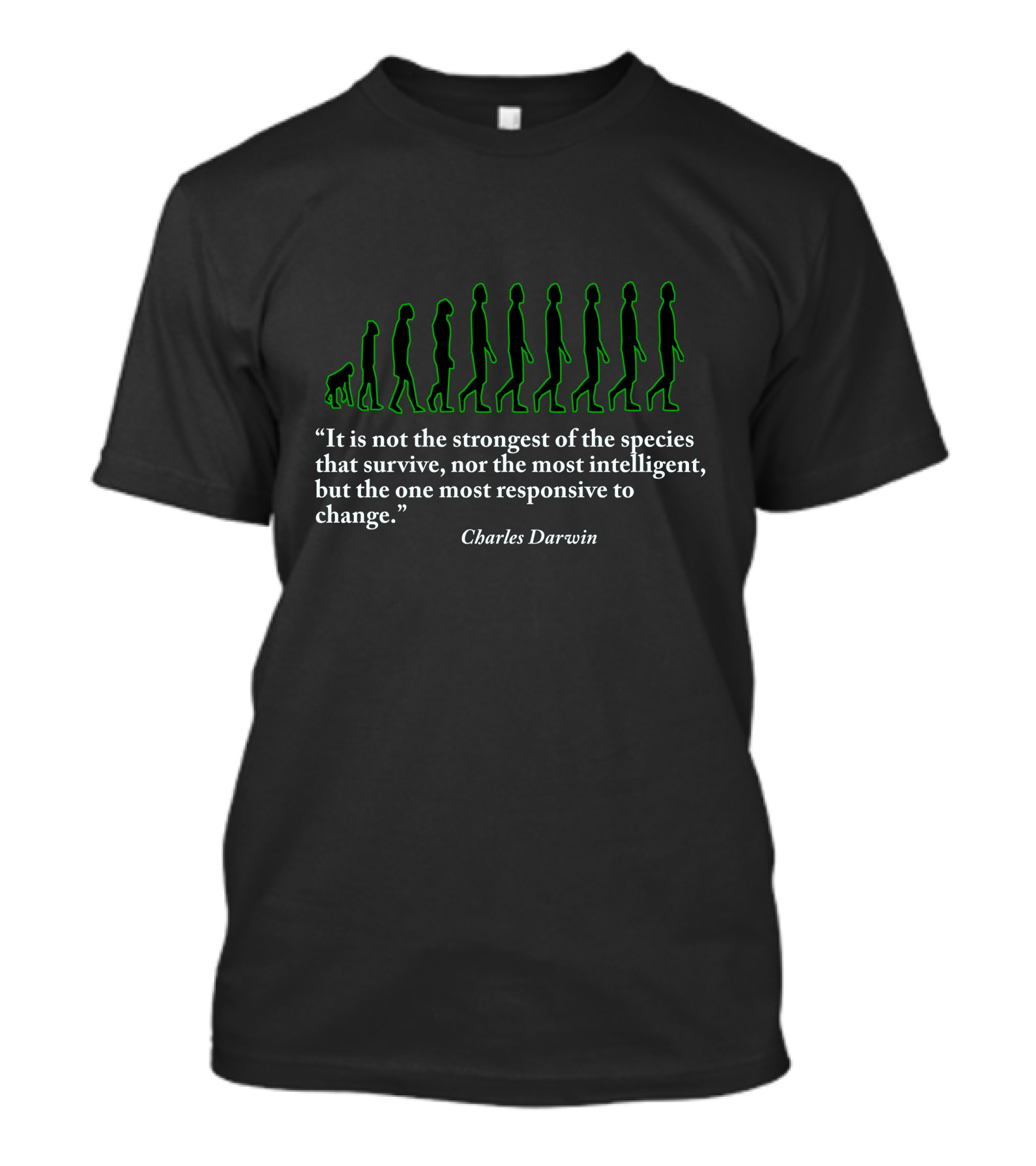 It Is Not The Strongest Of The Species That Survive Quote Charles Darwin Evolution T-Shirt