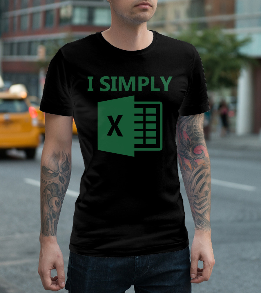 I Simply Excel Spreadsheet T-Shirt