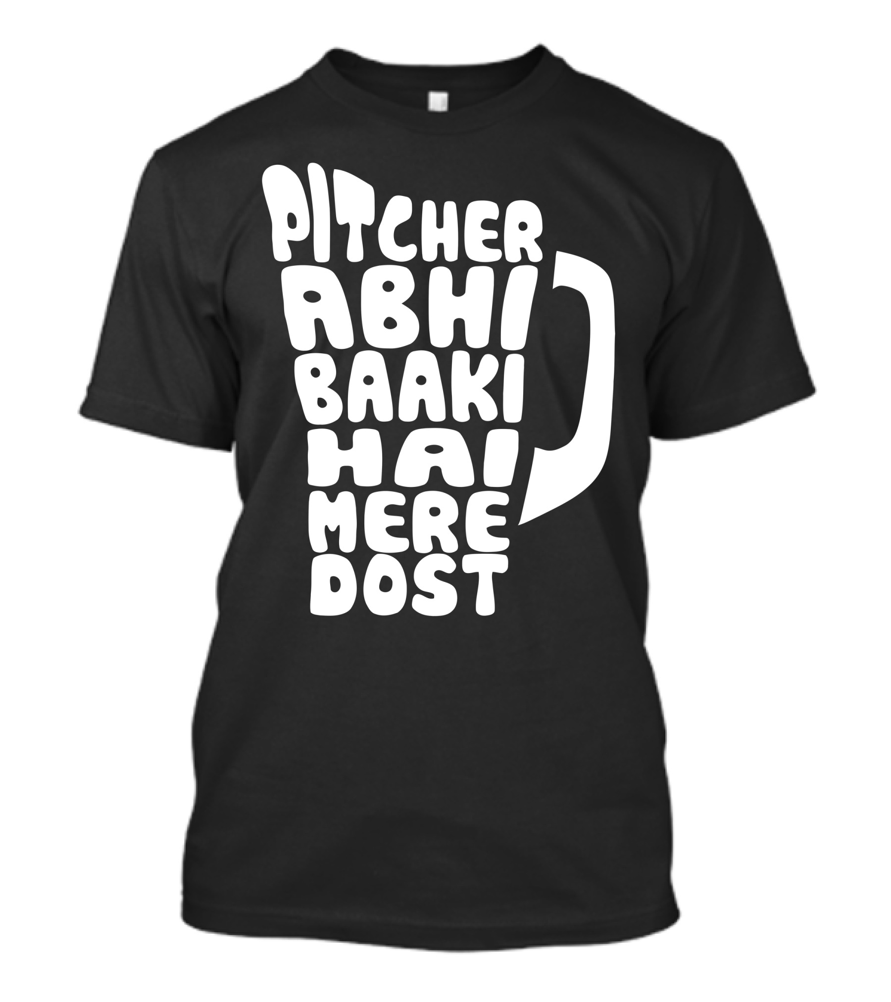 Pitcher Abhi Baaki Hai Mere Dost T-Shirt