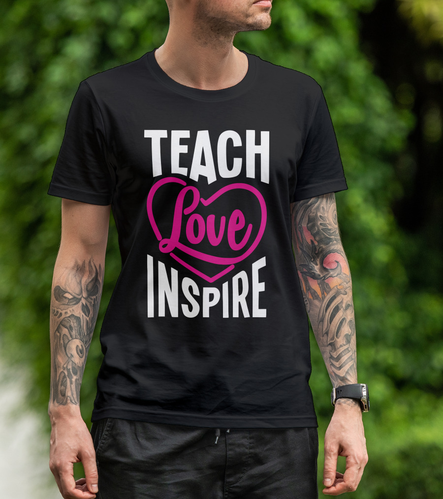 Teach Love Inspire Heart T-Shirt
