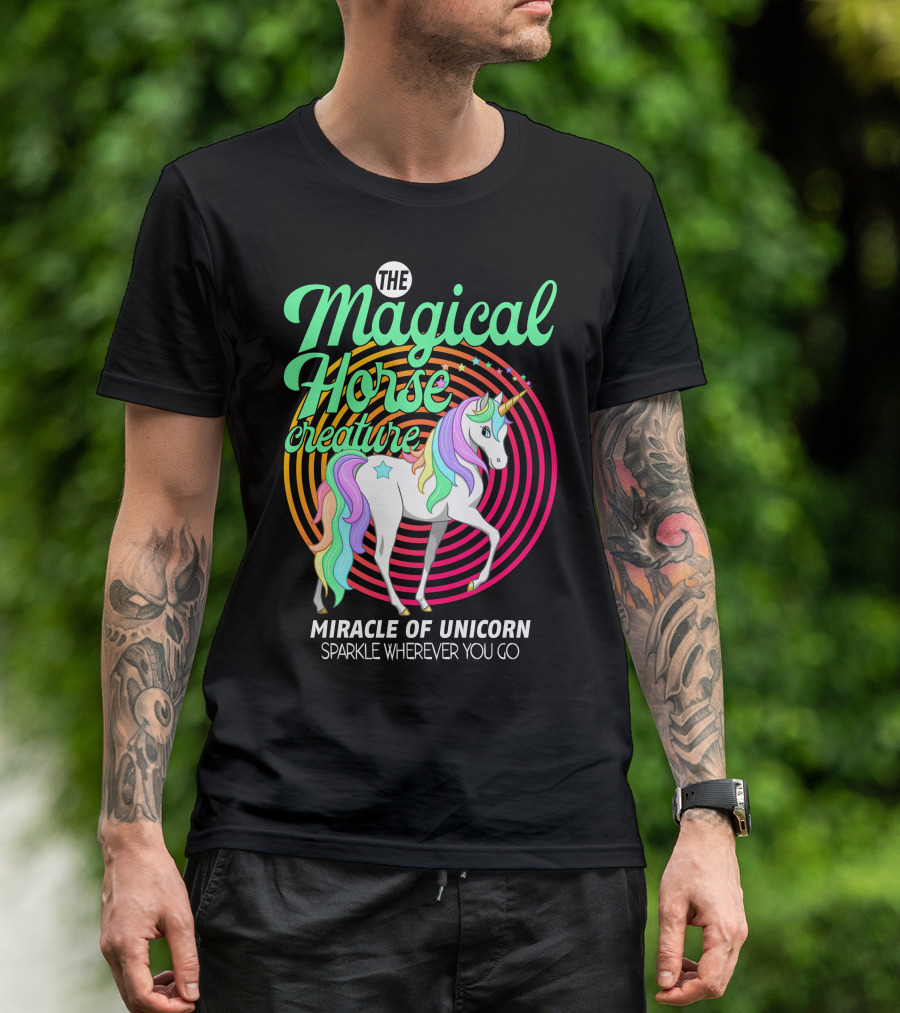 THE MAGICAL HORSE CREATURE MIRACLE OF UNICORN SPARKLE WHEREVER YOU GO T-Shirt
