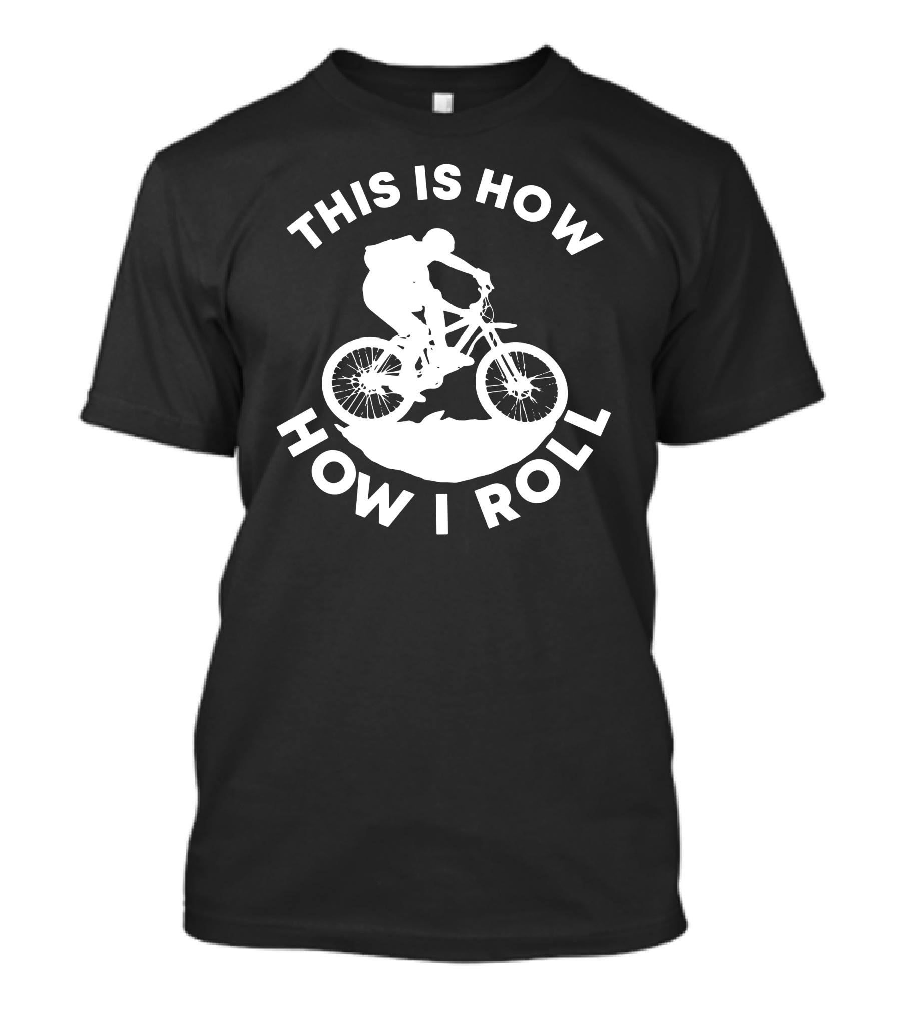 This Is How How I Roll Mountain Biking T-Shirt