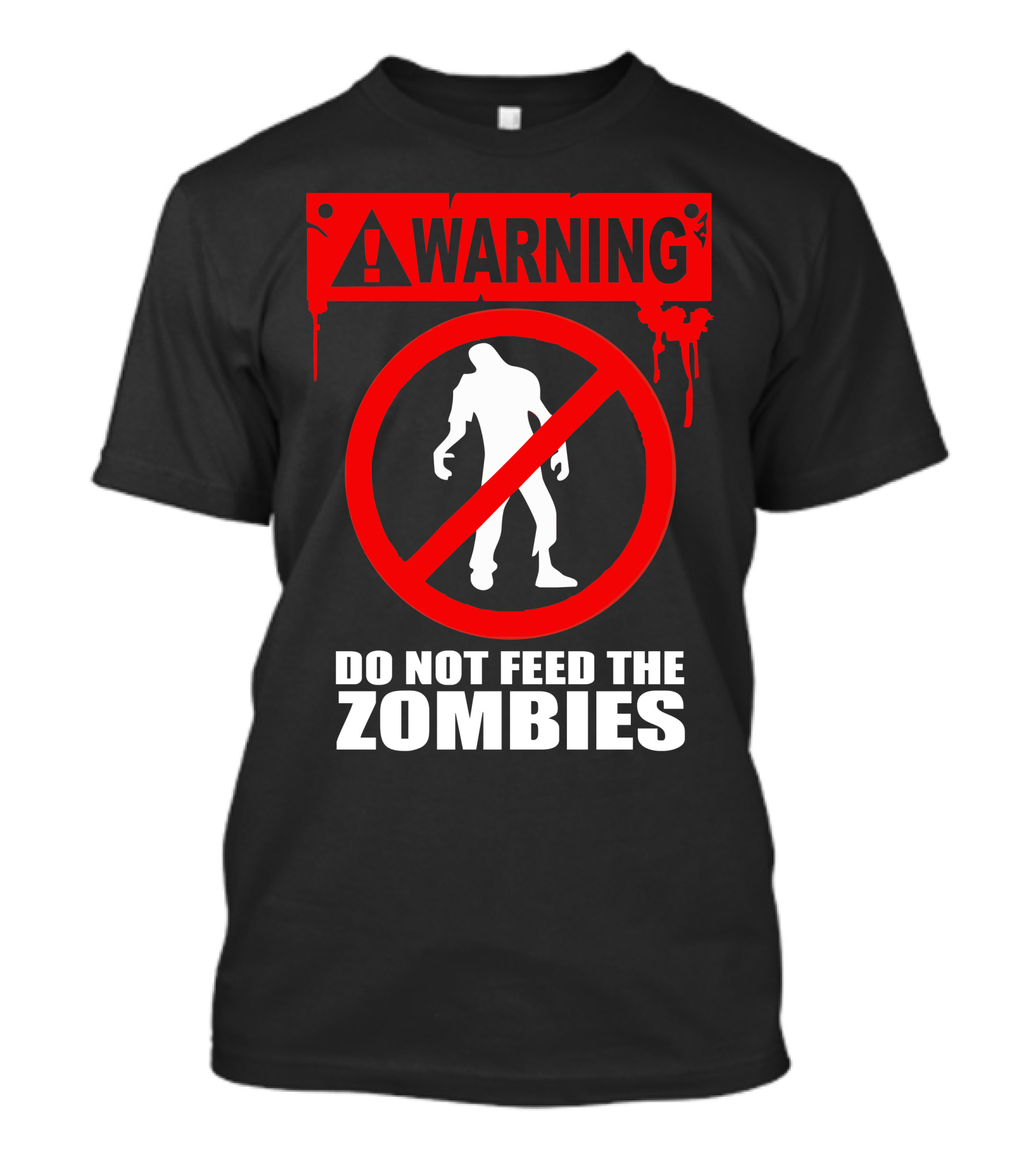 Warning Do Not Feed The Zombies T-Shirt