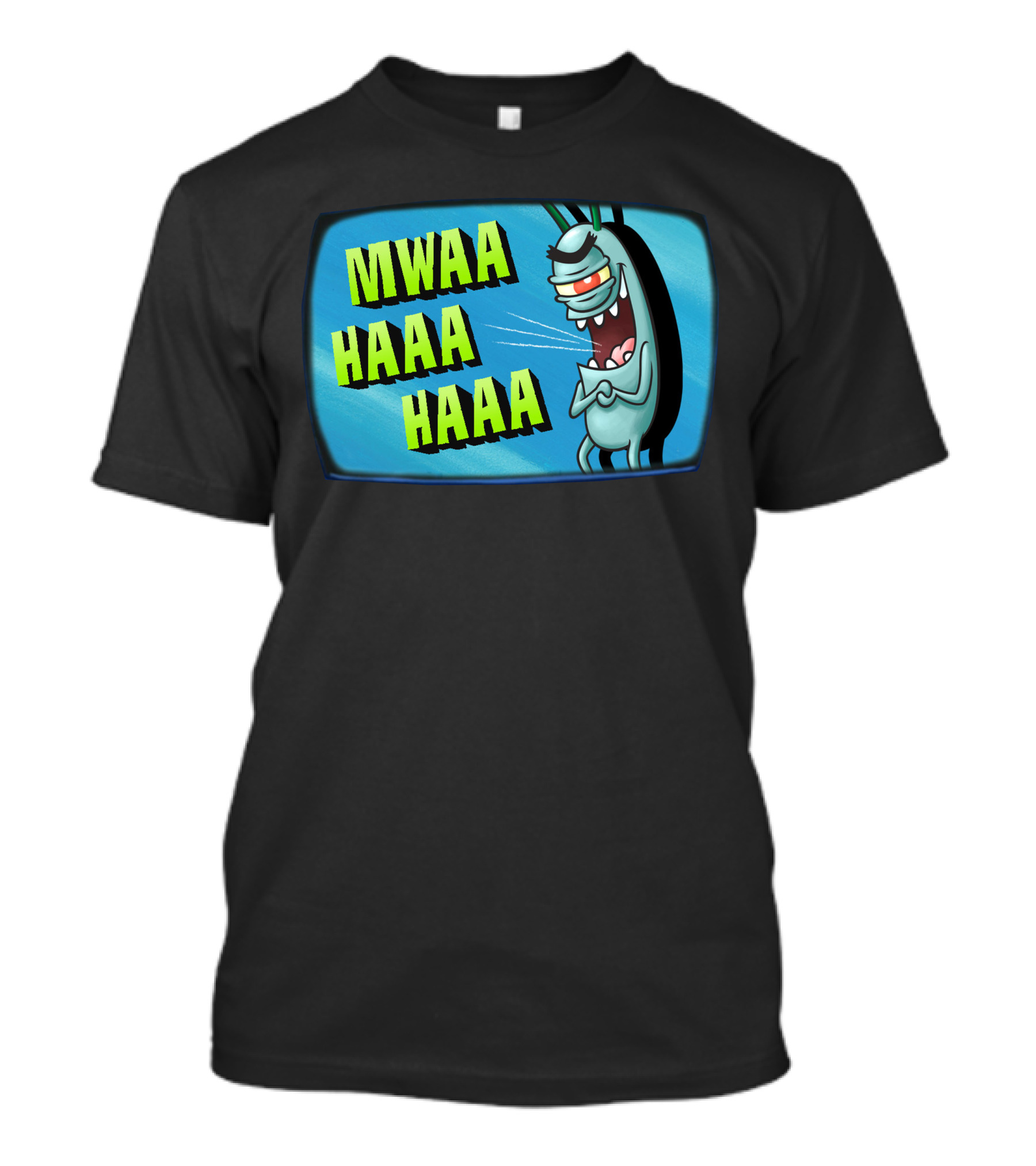 MWAA HAAA HAAA Plankton's Evil Laugh T-Shirt