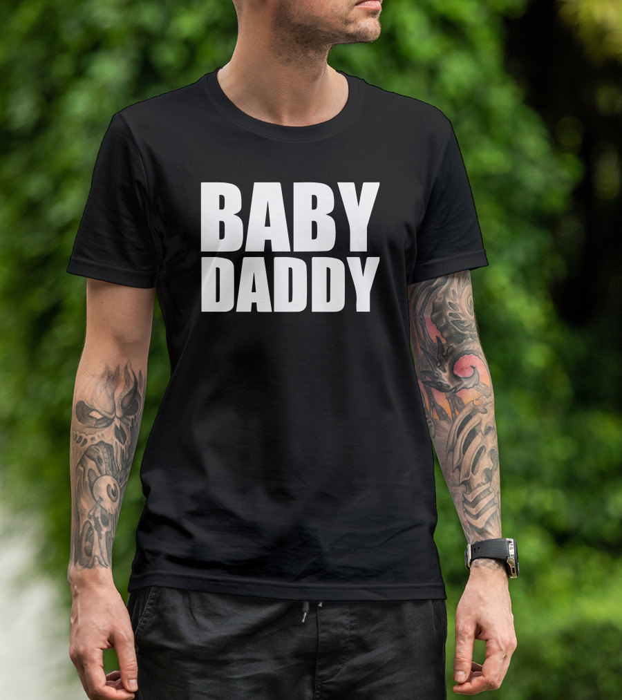 BABY DADDY T-Shirt