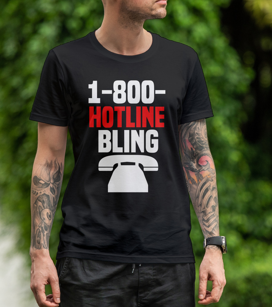 1-800-Hotline Bling Phone T-Shirt