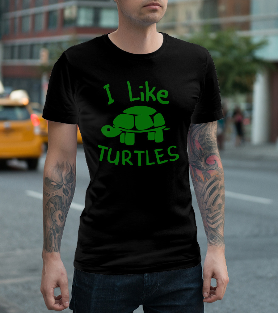 I Like Turtles Green Turtle T-Shirt