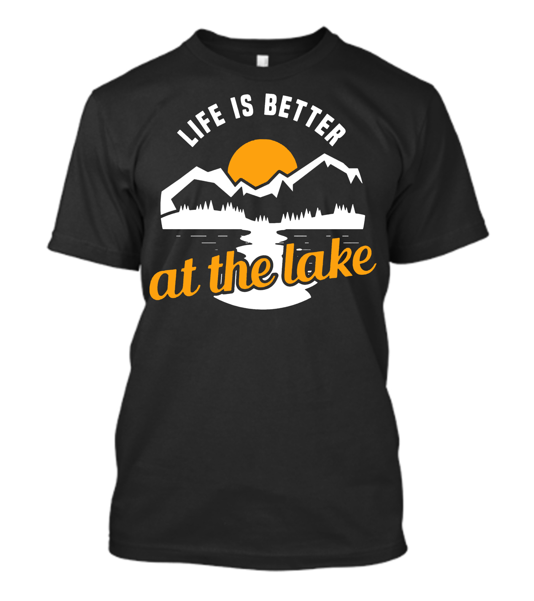 Life Is Better At The Lake Mountains Sun Reflection T-Shirt