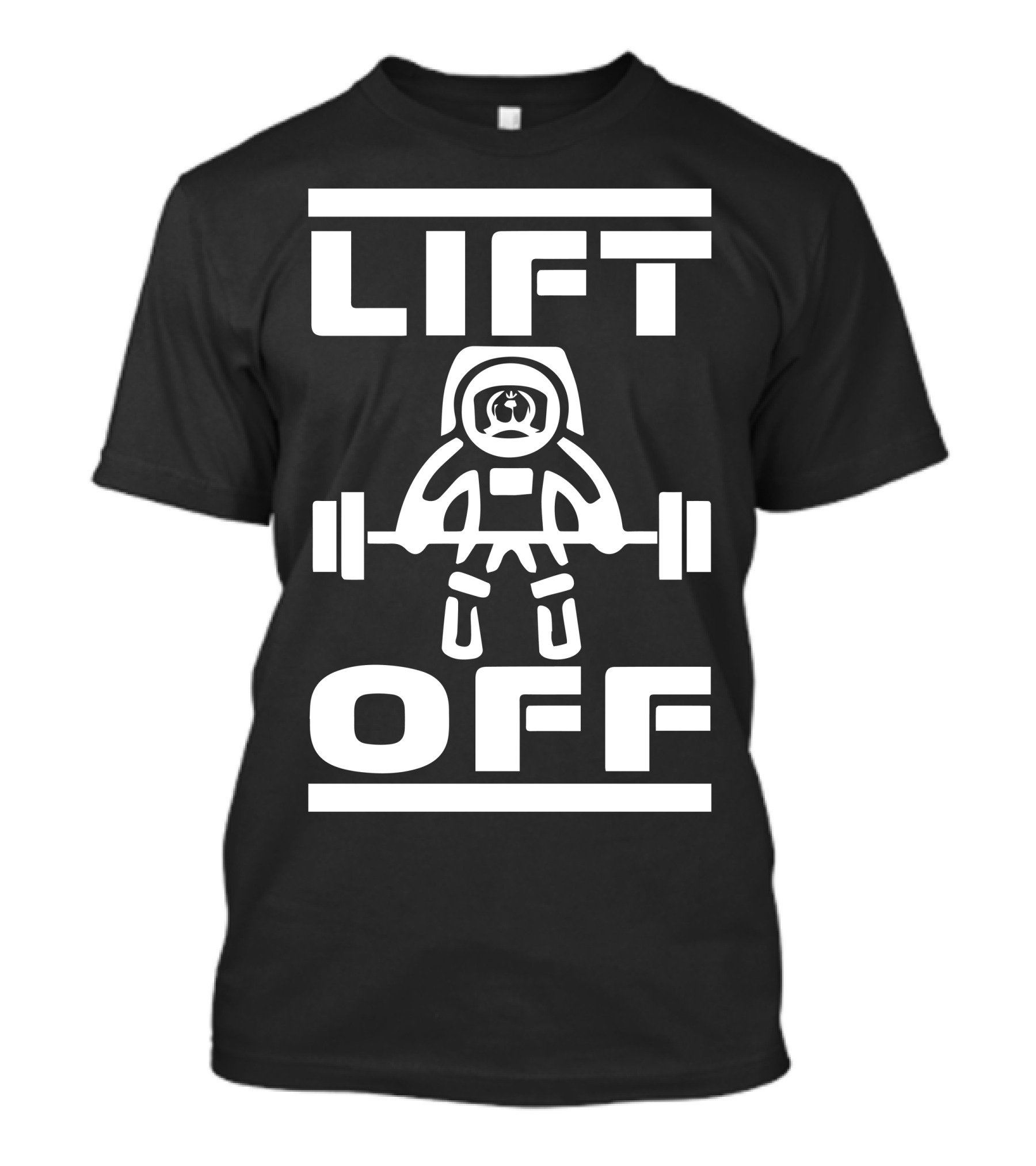 Lift Off Astronaut Weightlifting Fitness Motivation Gym Space T-Shirt