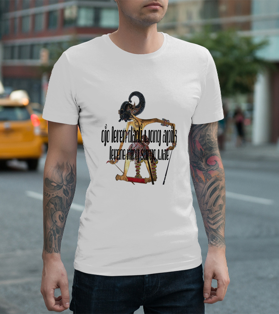 Ojo Leren Dadi Wong Apik Lerene Ning Surgo Wae Wayang Kulit Puppet T-Shirt