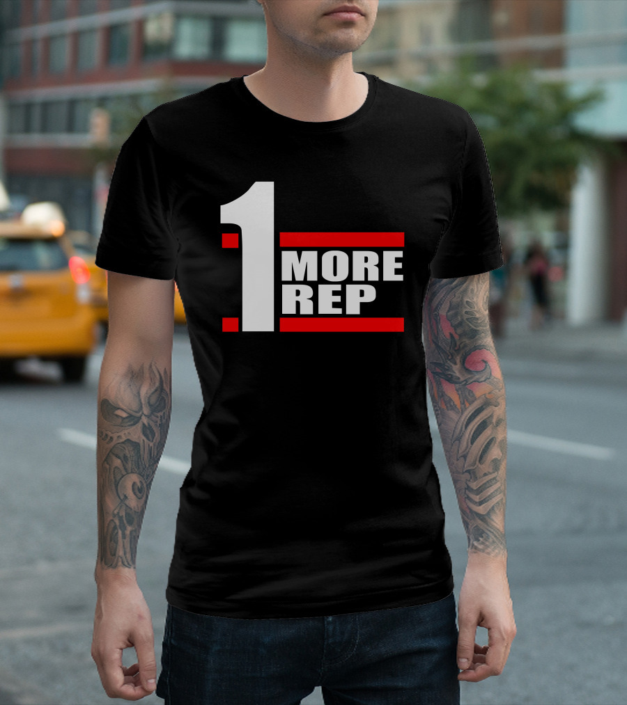 1 More Rep Fitness Motivation Bodybuilding Gym T-Shirt
