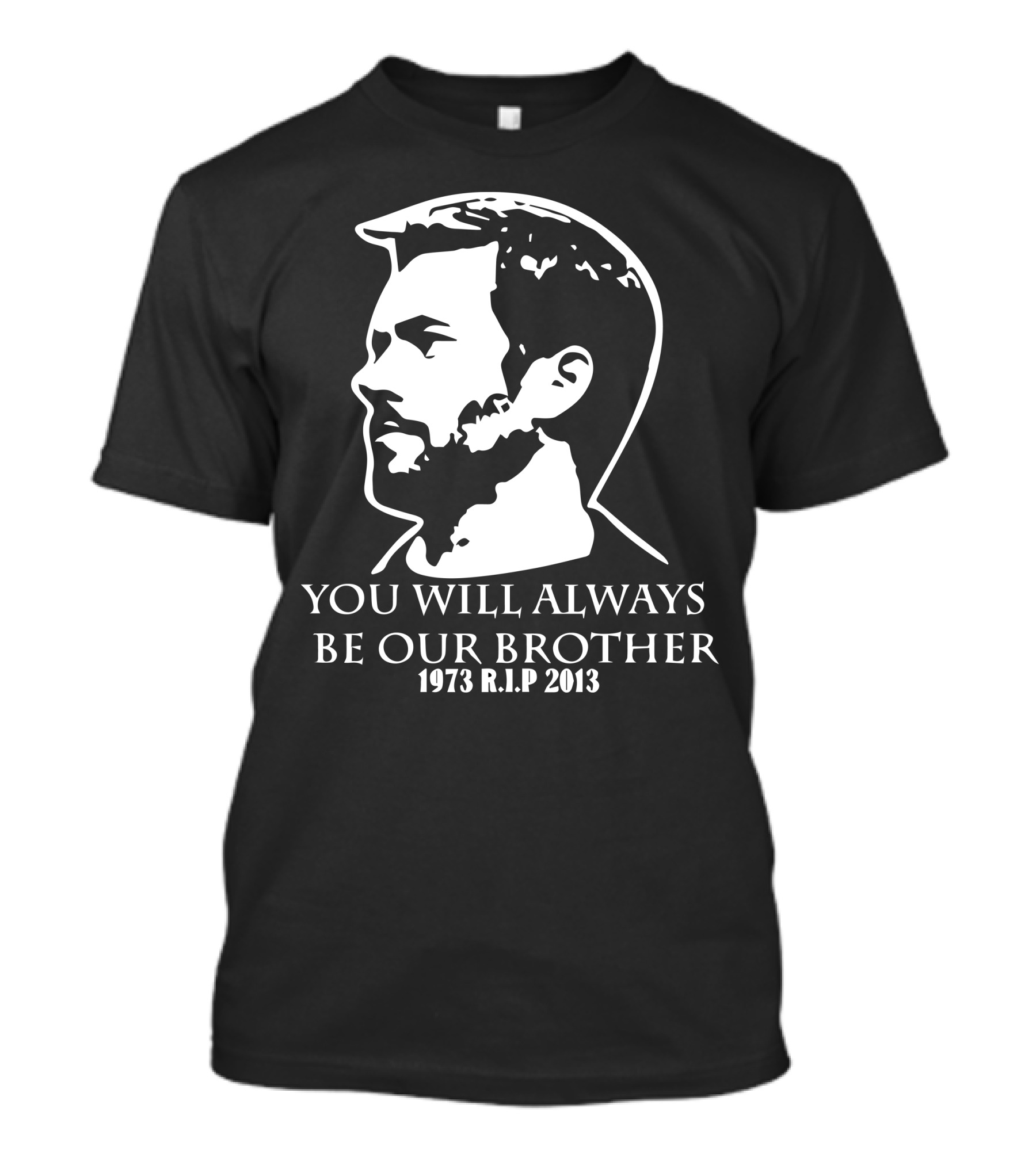 Paul Walker You Will Always Be Our Brother 1973 R.I.P 2013 T-Shirt