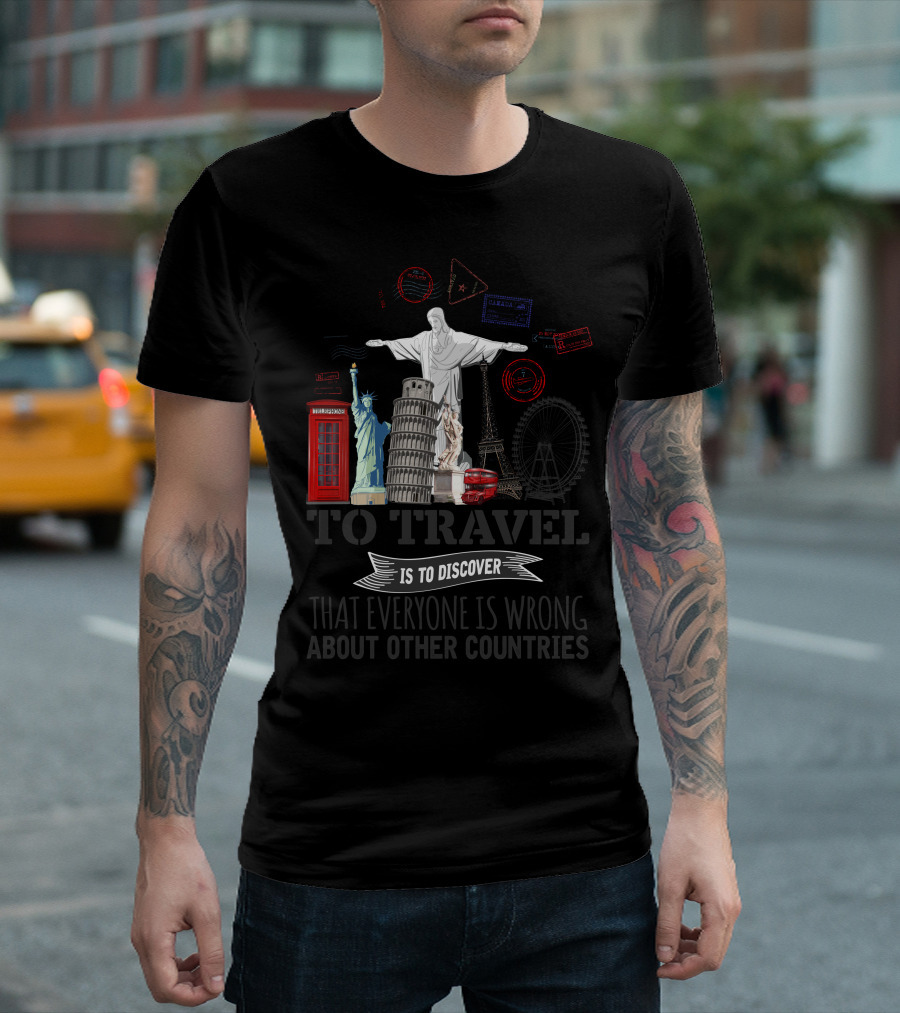 To Travel Is to Discover Landmarks Like Christ the Redeemer Eiffel Tower Statue of Liberty Leaning Tower of Pisa in Discover That Everyone Is Wrong Ab