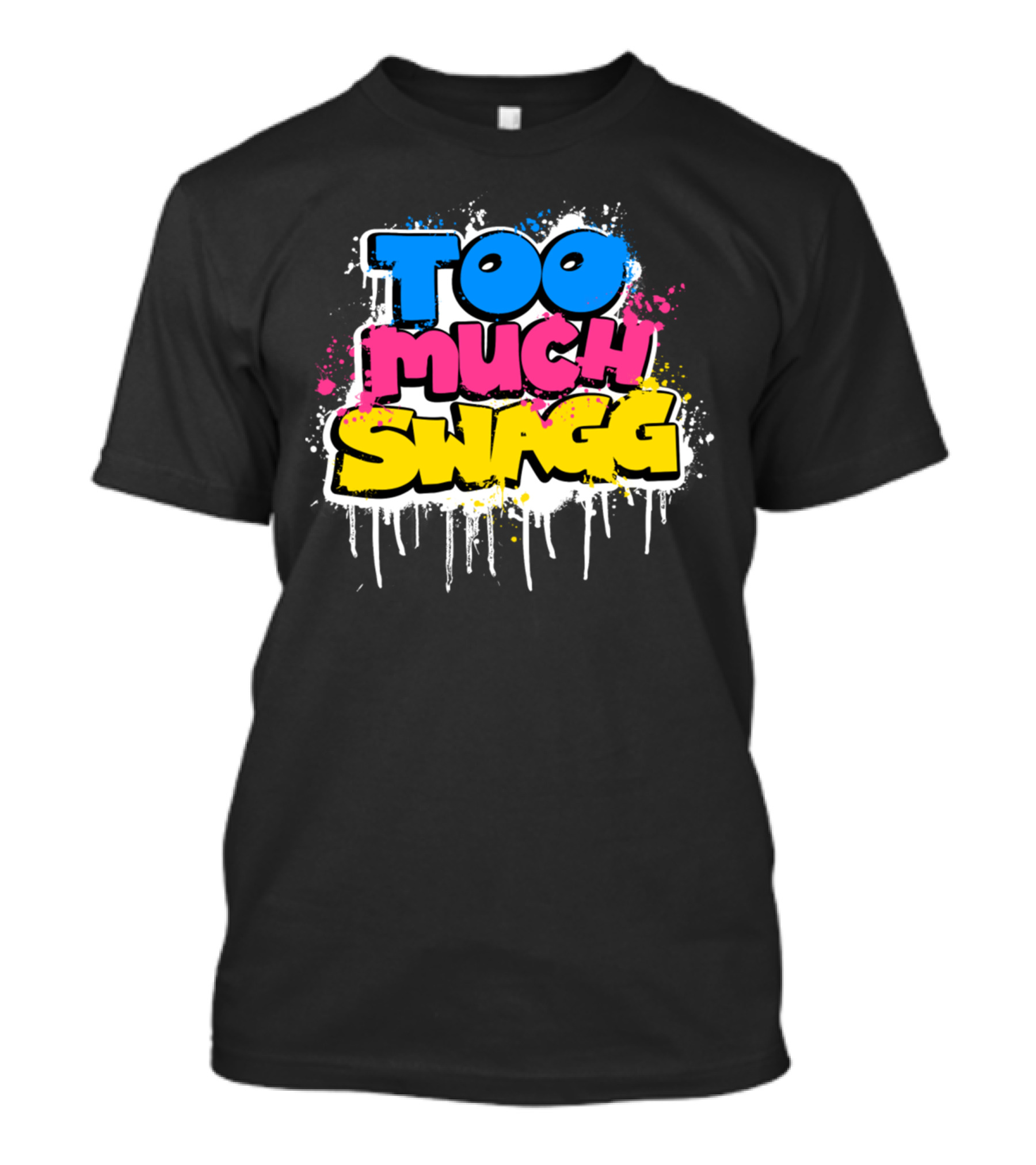 Too Much Swagg Colorful Graffiti T-Shirt