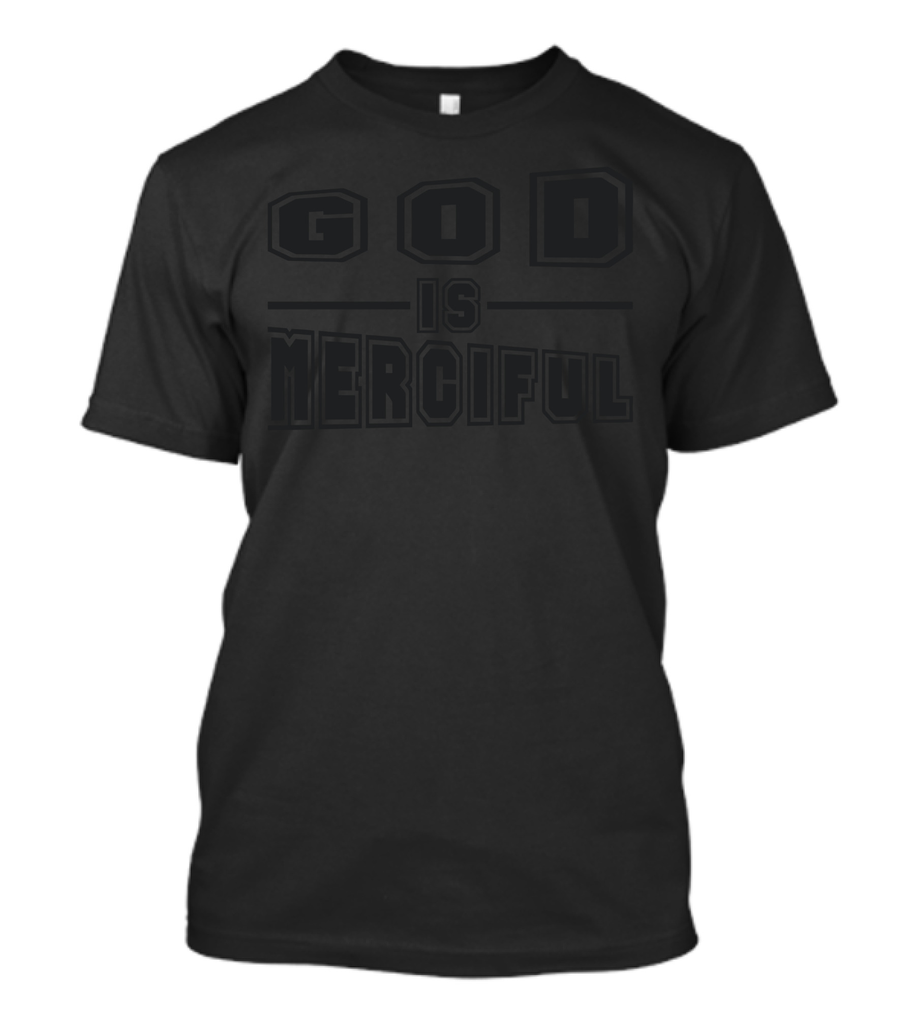 God Is Merciful Faith Message T-Shirt