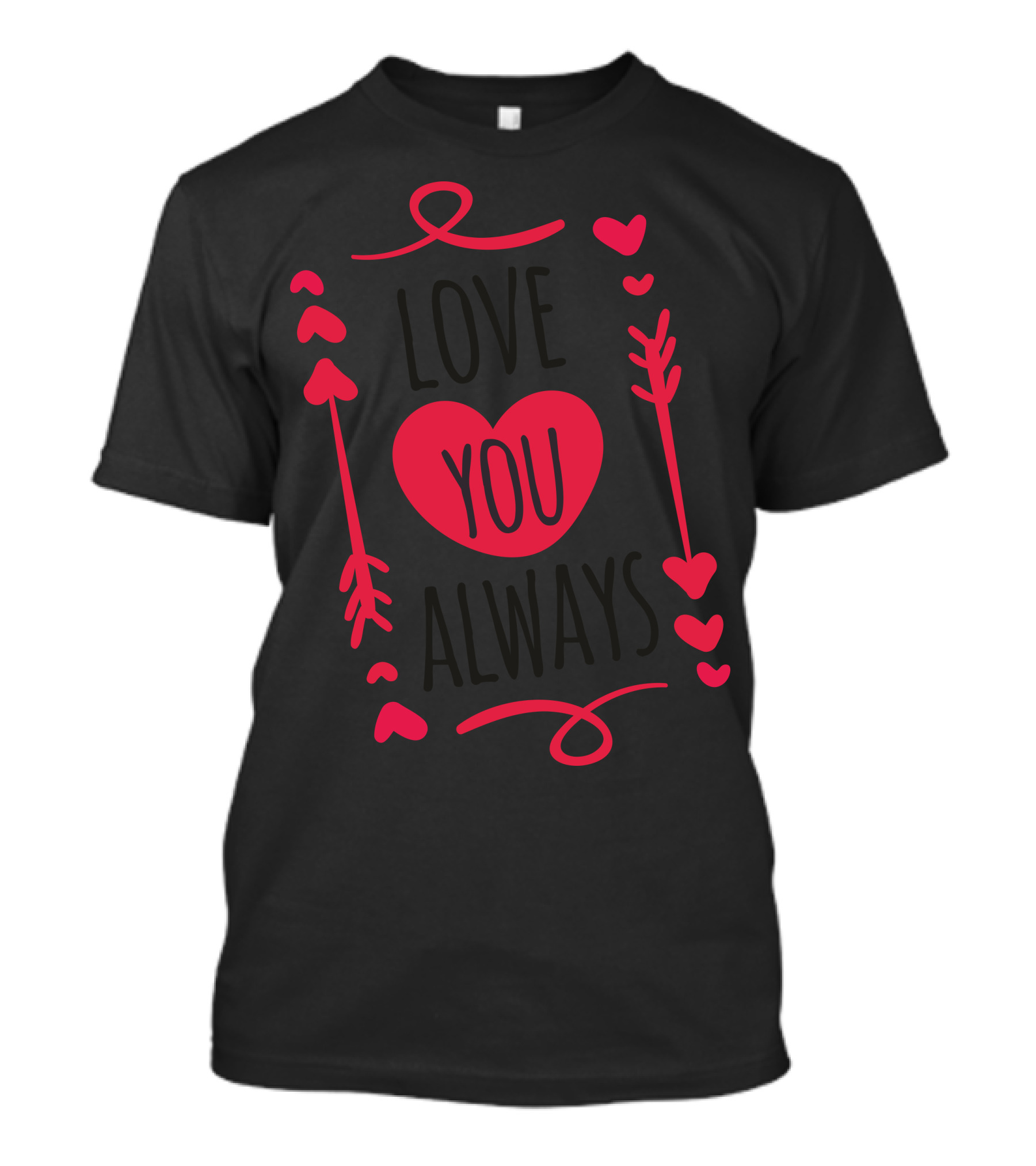 Love You Always Heart And Arrow T-Shirt