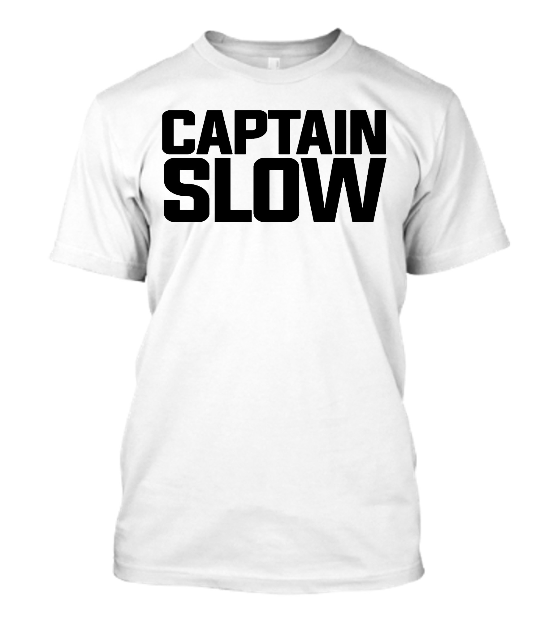 CAPTAIN SLOW ROZZERS T-Shirt