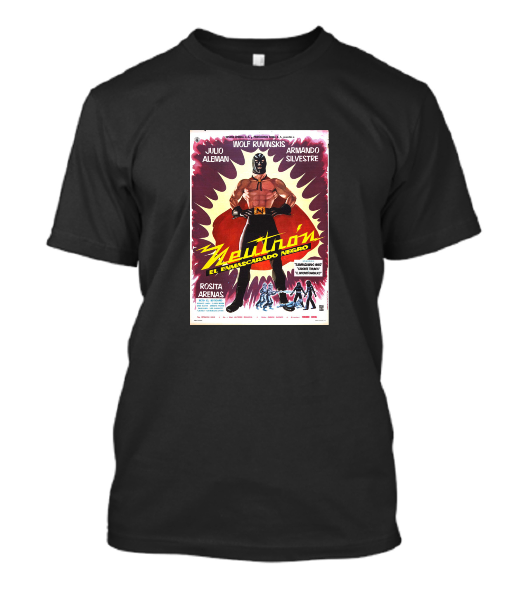 Neutrón El Enmascarado Negro Julio Alemán Wolf Ruvinskis Armando Silvestre T-Shirt