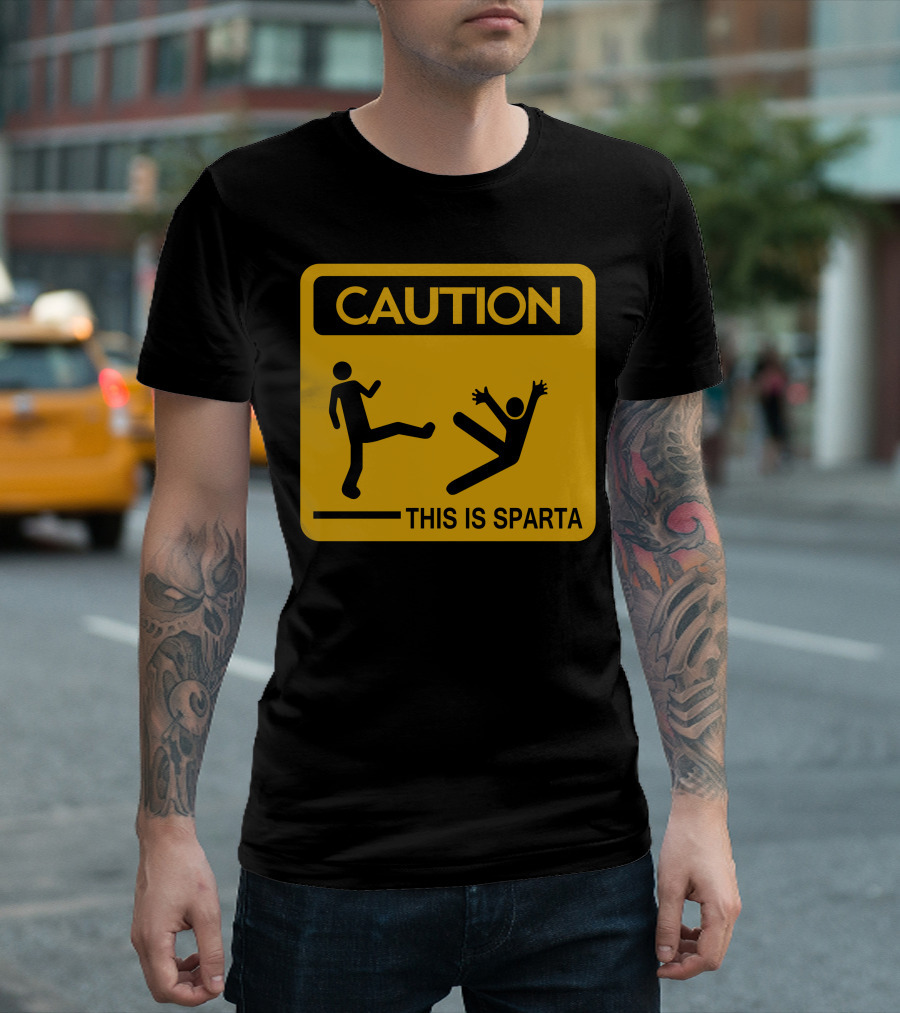 Caution This Is Sparta T-Shirt
