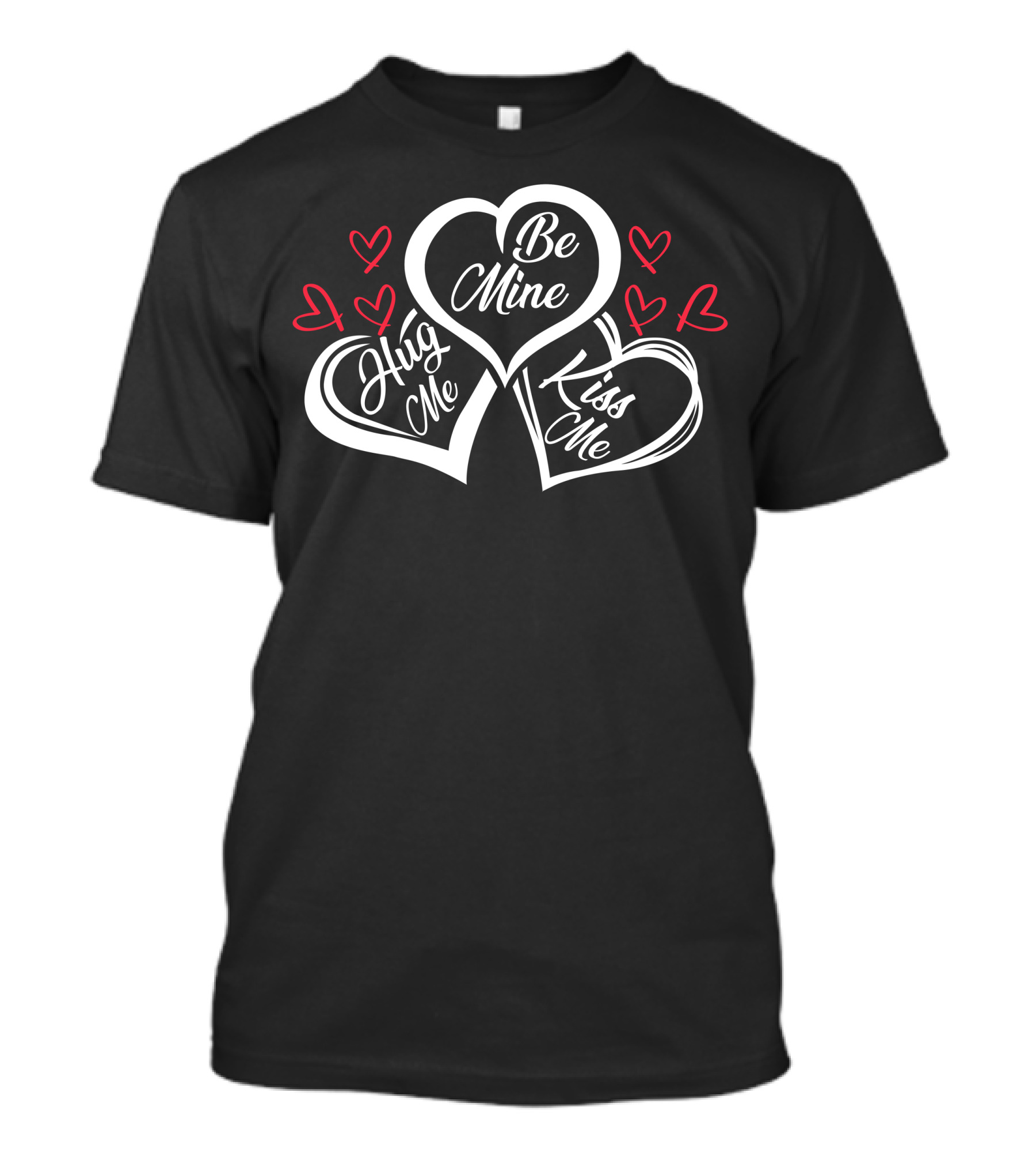 Be Mine Hug Me Kiss Me Heart Motif For Dark T-Shirt