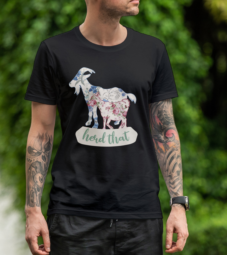 Herd That Goat Floral T-Shirt