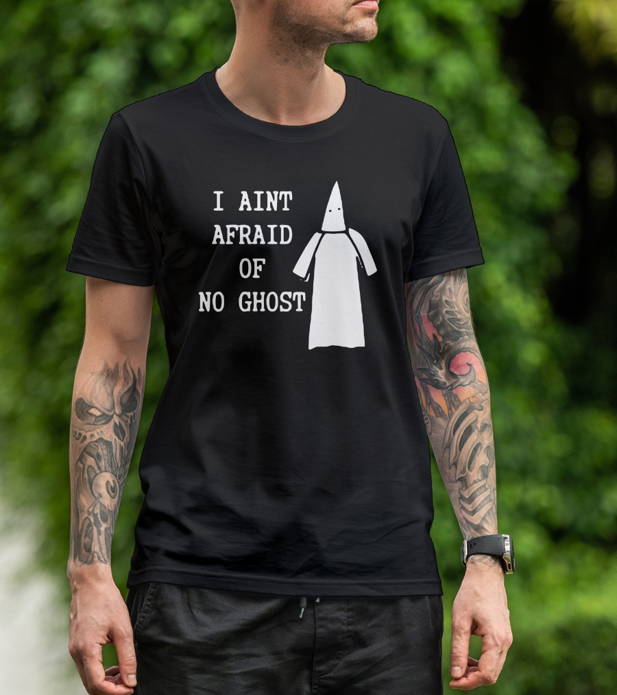 I Aint Afraid Of No Ghost Hooded Figure T-Shirt