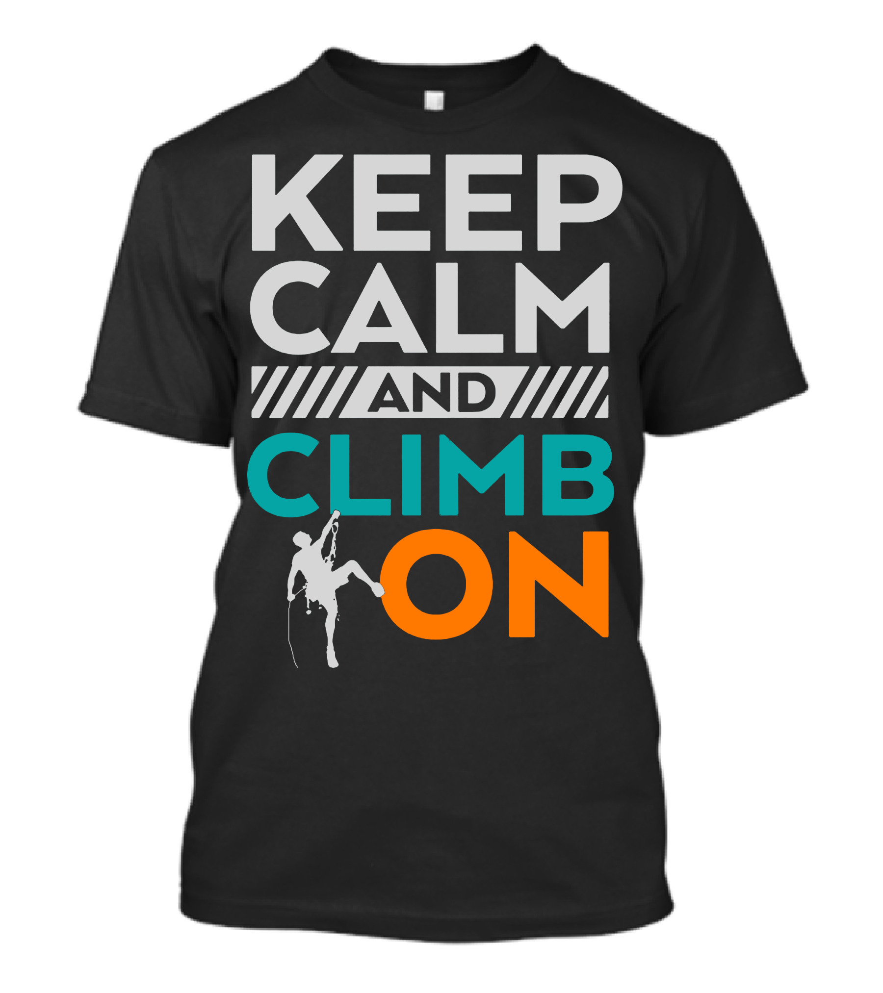 KEEP CALM AND CLIMB ON Silhouette Climber Adventure T-Shirt