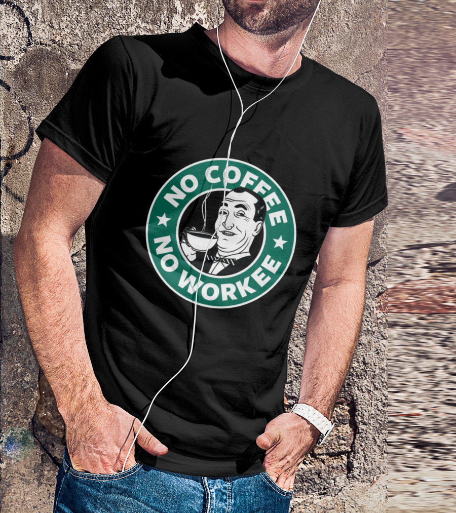 No Coffee No Workee Retro Coffee T-Shirt