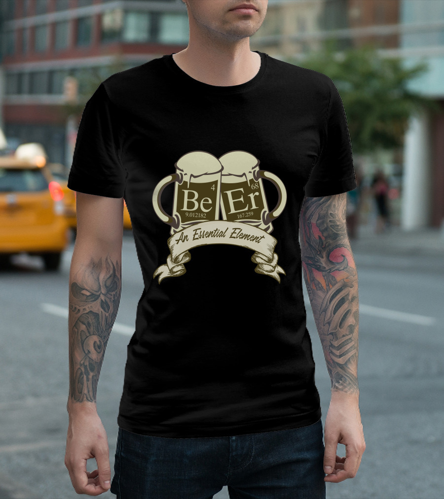 BeEr 9.012182 167.259 An Essential Element T-Shirt