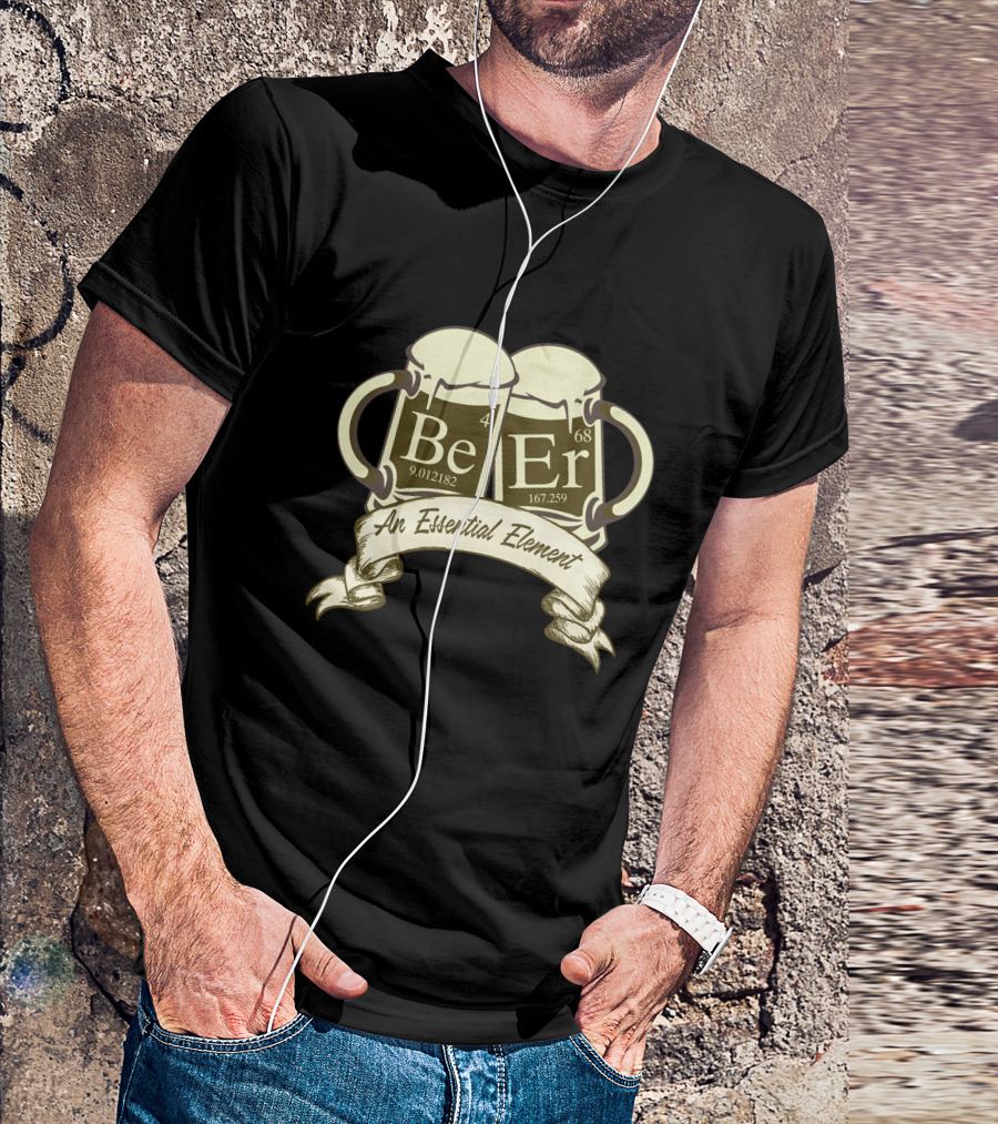 BeEr 9.012182 167.259 An Essential Element T-Shirt