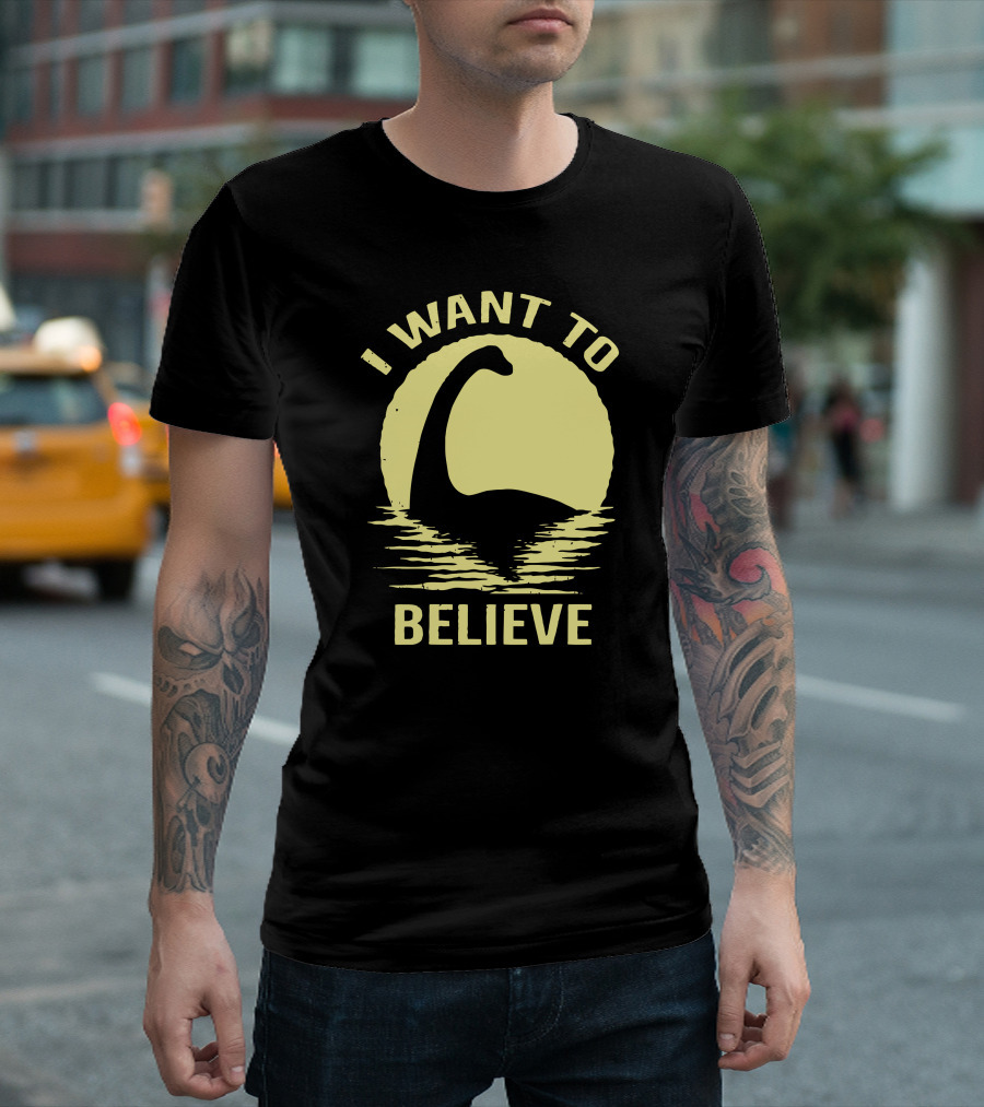 I Want To Believe Dinosaur Loch Ness Monster T-Shirt