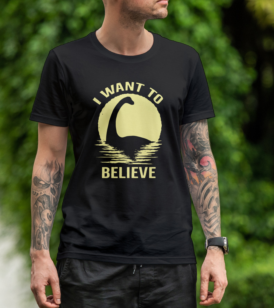 I Want To Believe Dinosaur Loch Ness Monster T-Shirt