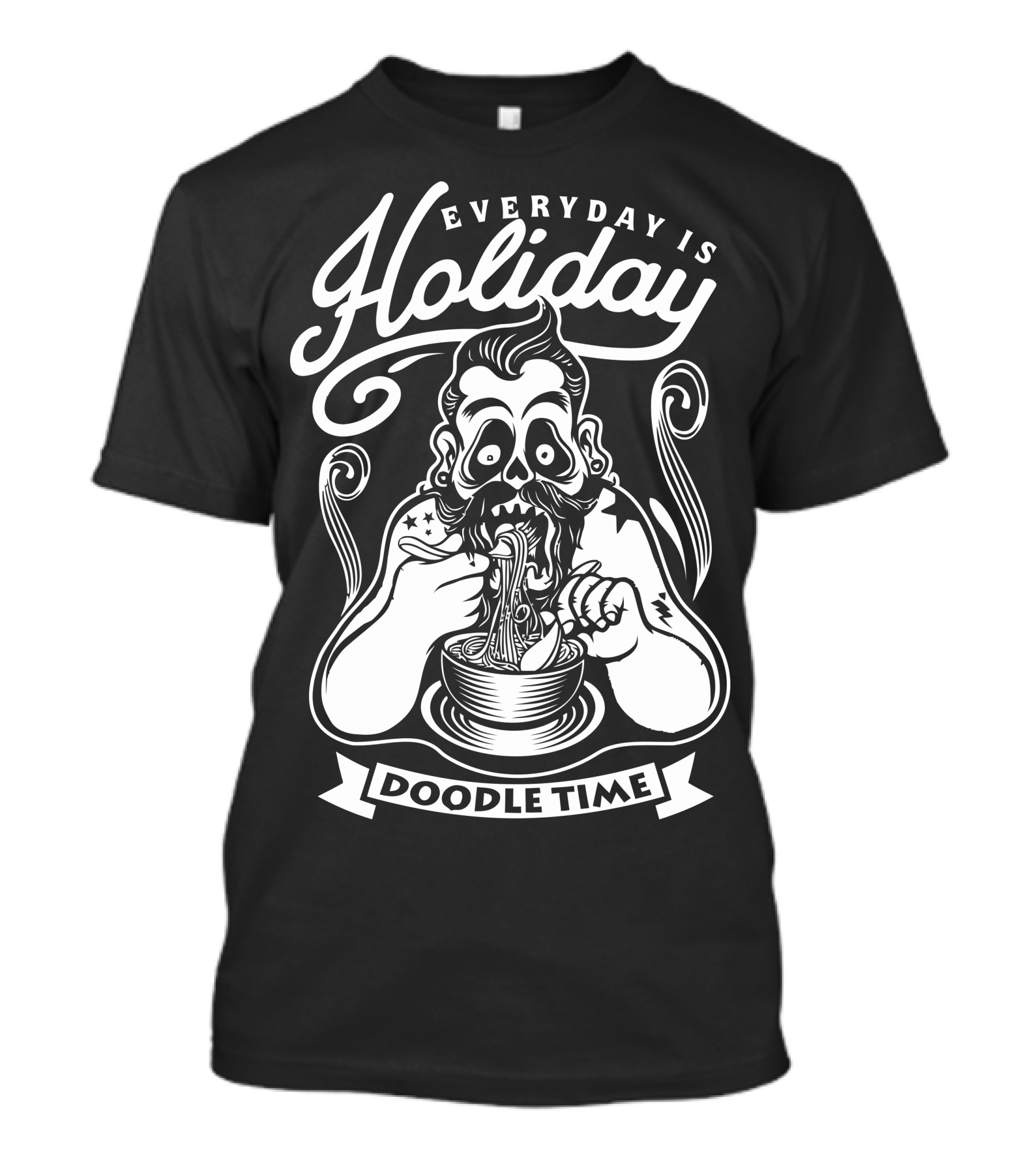 Everyday Is Holiday Doodle Time Eating Noodles T-Shirt