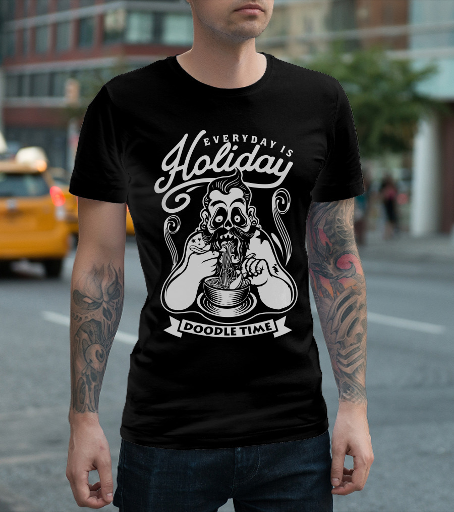 Everyday Is Holiday Doodle Time Eating Noodles T-Shirt