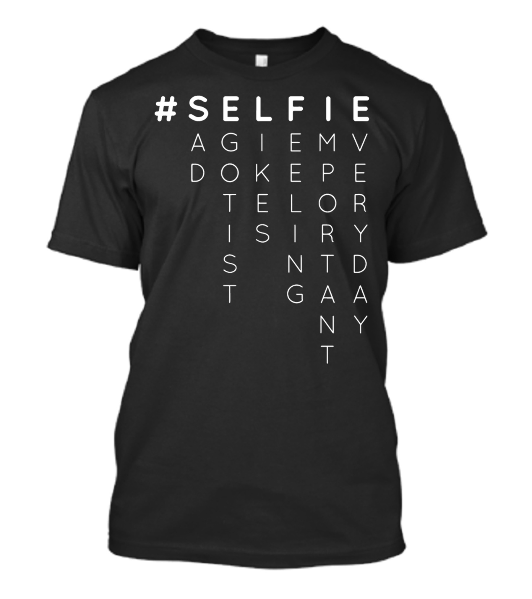 SELFIE Game Keep Score Total Is Important Every Day T-Shirt