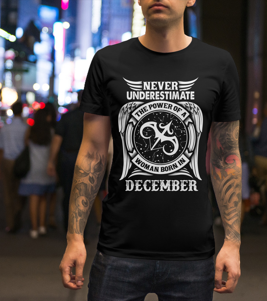Never Underestimate The Power Of A Woman Born In December With Winged Zodiac T-Shirt