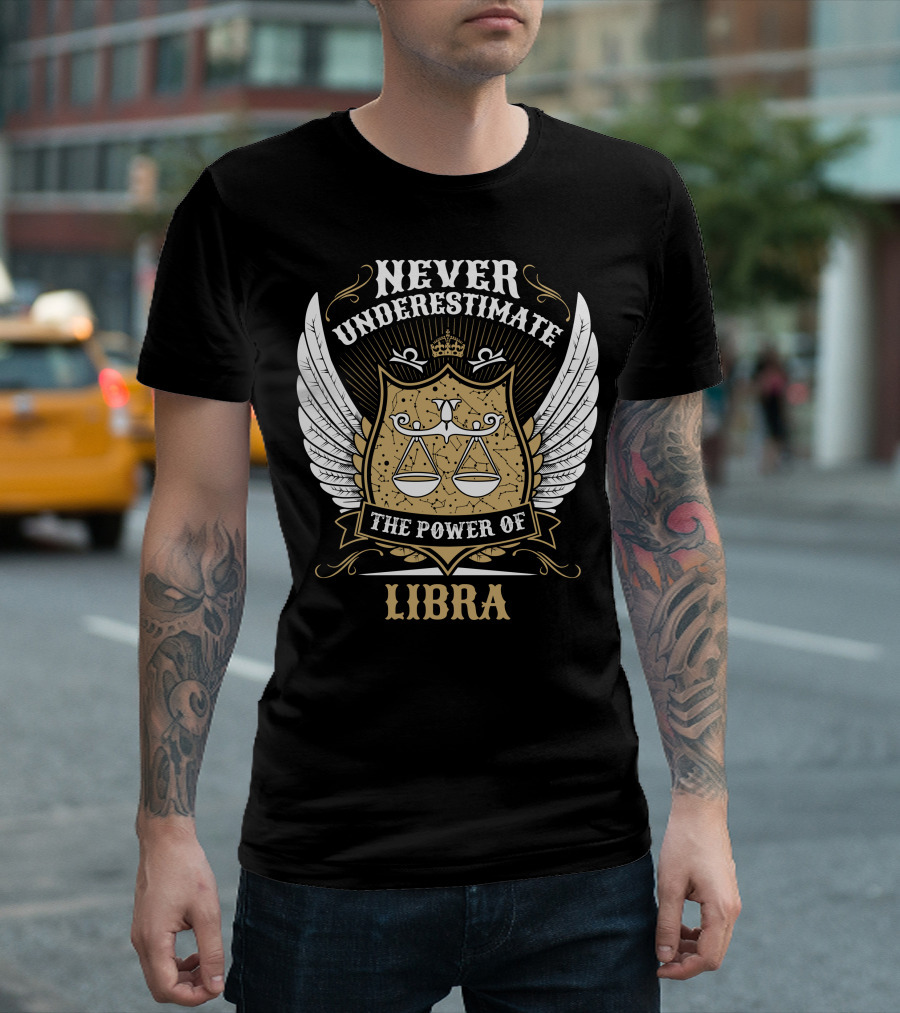 Never Underestimate The Power Of Libra Zodiac Winged Scale Crest T-Shirt