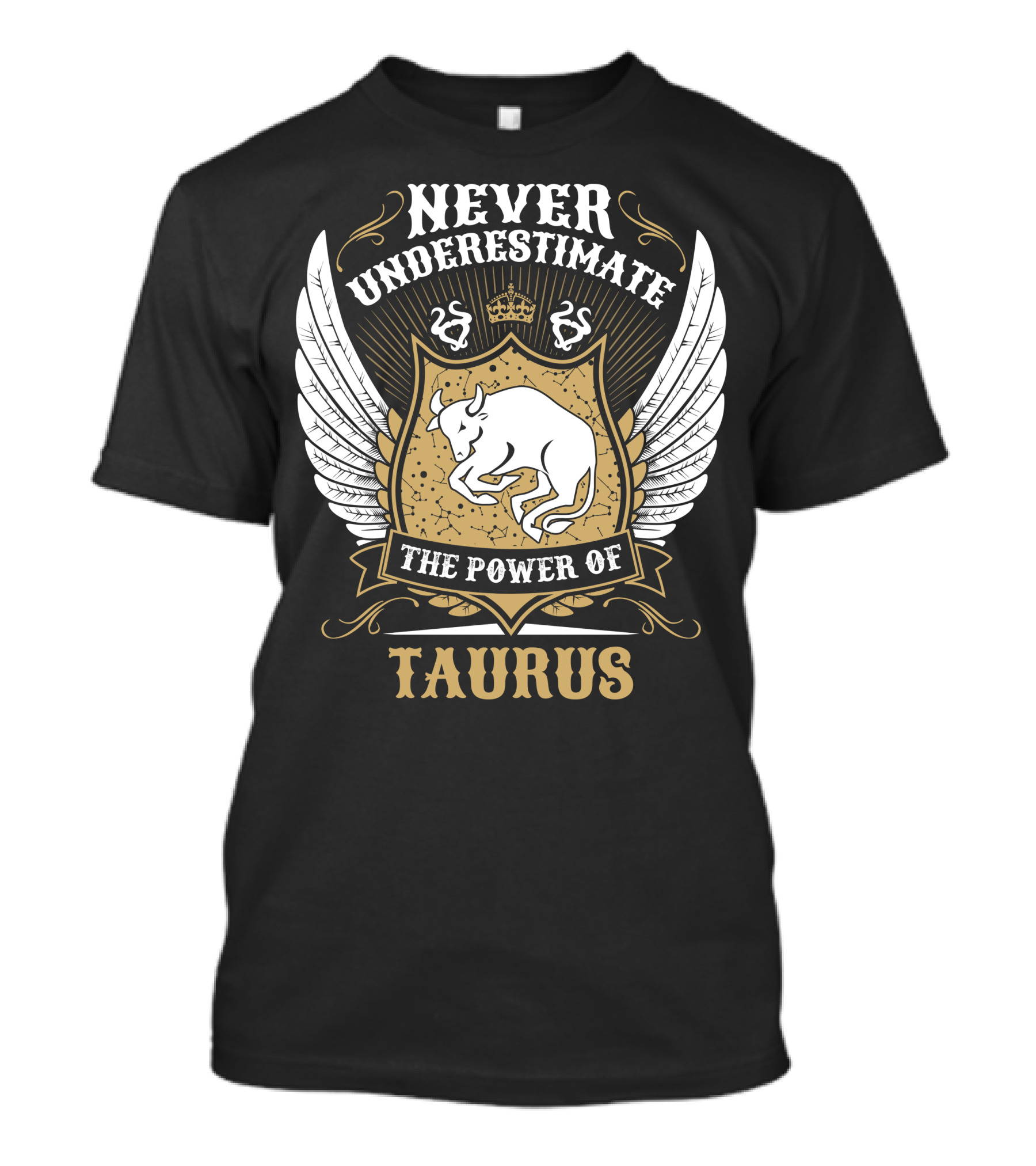 Never Underestimate The Power Of Taurus Zodiac Bull Crest Winged Emblem T-Shirt