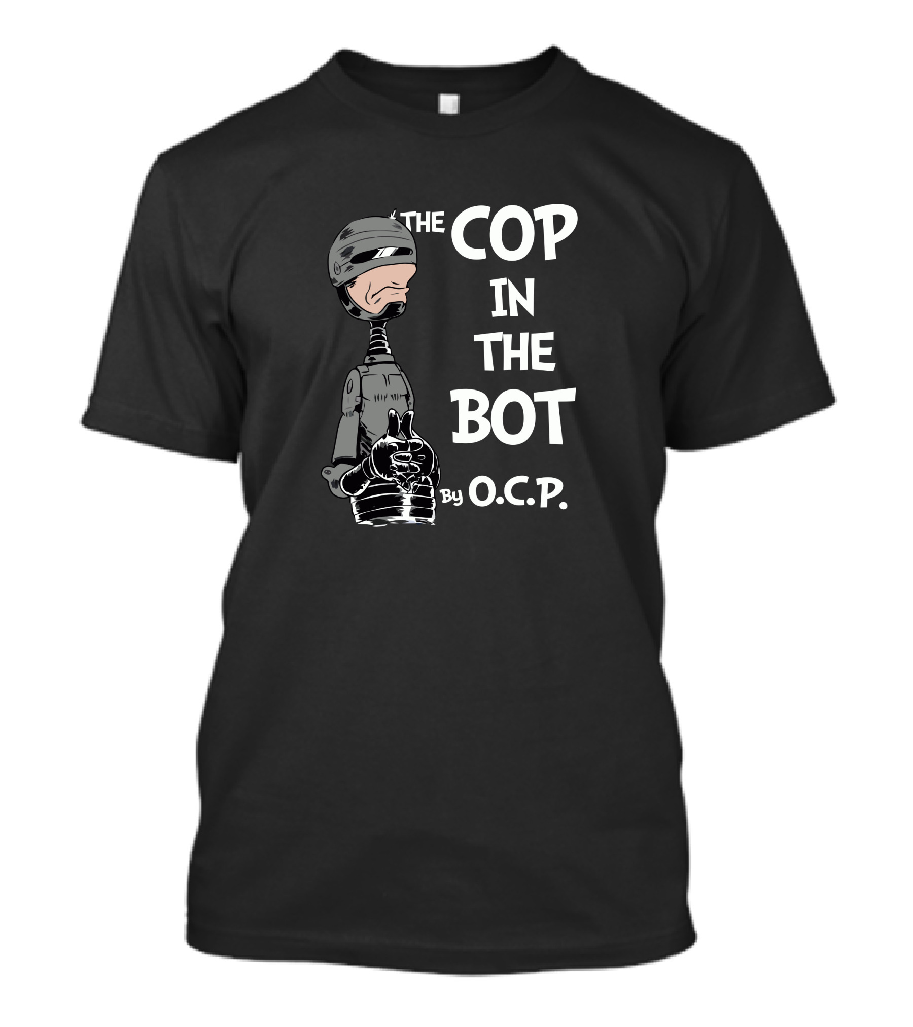 The Cop In The Bot By O.C.P T-Shirt