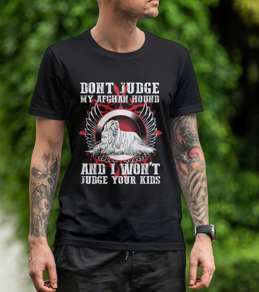 Dont Judge My Afghan Hound And I Won’t Judge Your Kids Winged T-Shirt